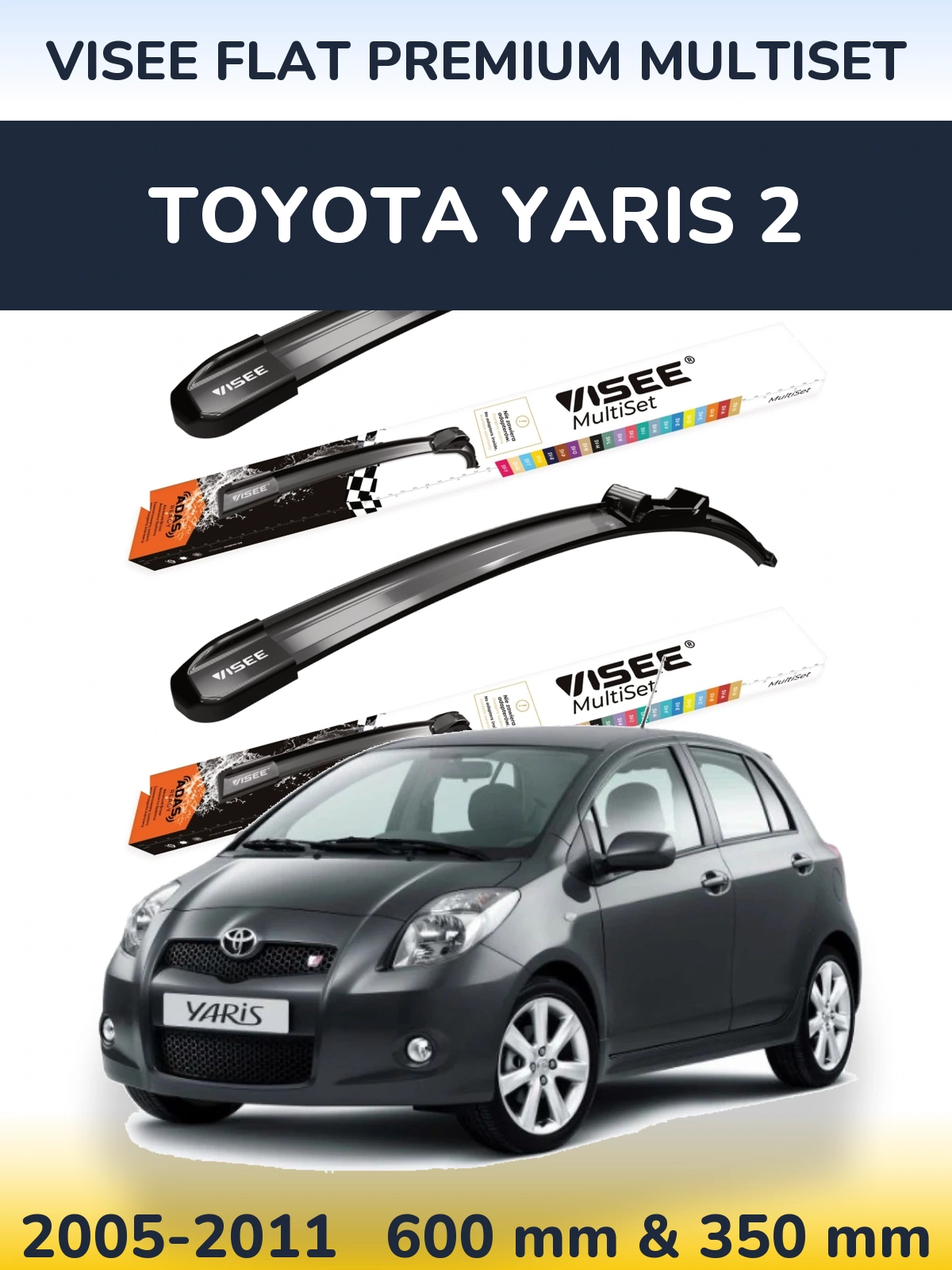 Front wiper blade set VISEE FLAT PREMIUM MultiSet 600 & 350 mm for Toyota Yaris 2 2005-2011