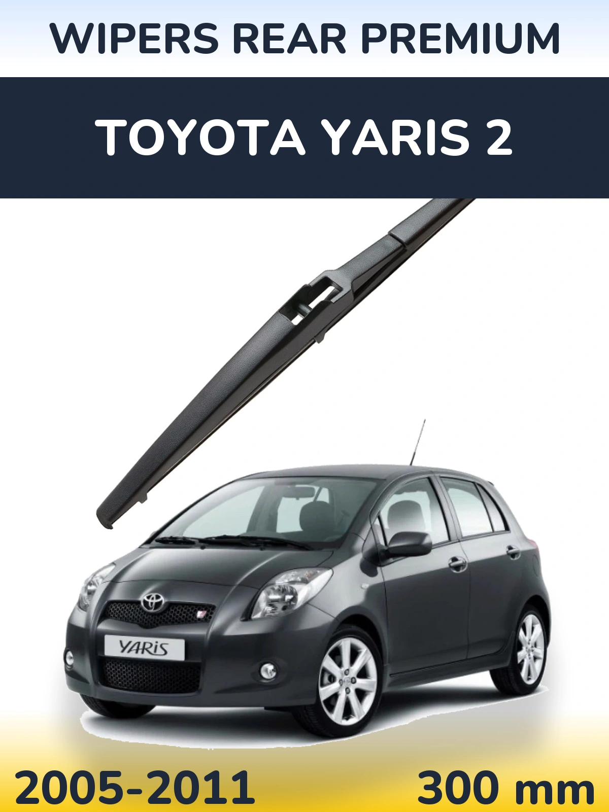Задний дворник WIPERS REAR PREMIUM 300 мм для Toyota Yaris 2 2005-2011