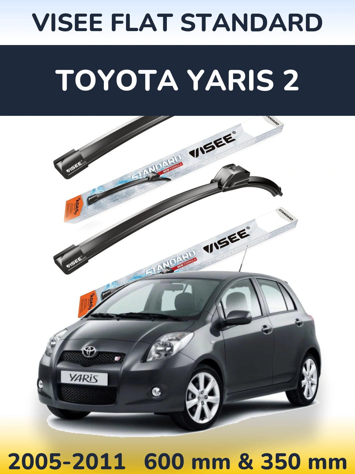 Front wiper blade set VISEE FLAT STANDARD 600 & 350 мм for Toyota Yaris 2 2005-2011