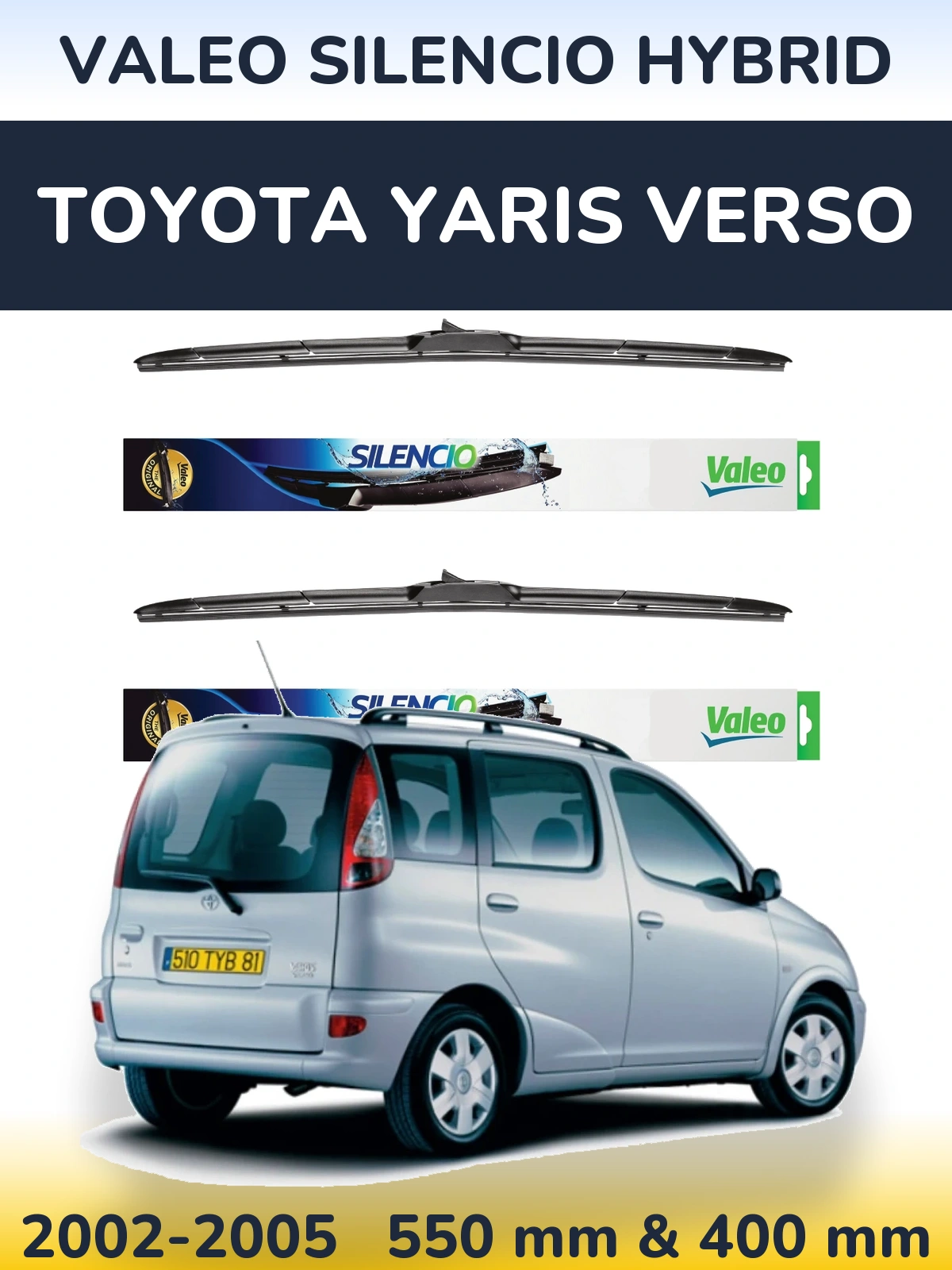 Front wiper blade set Valeo Silencio Hybrid 550 & 400 mm for Toyota Yaris Verso 2002-2005
