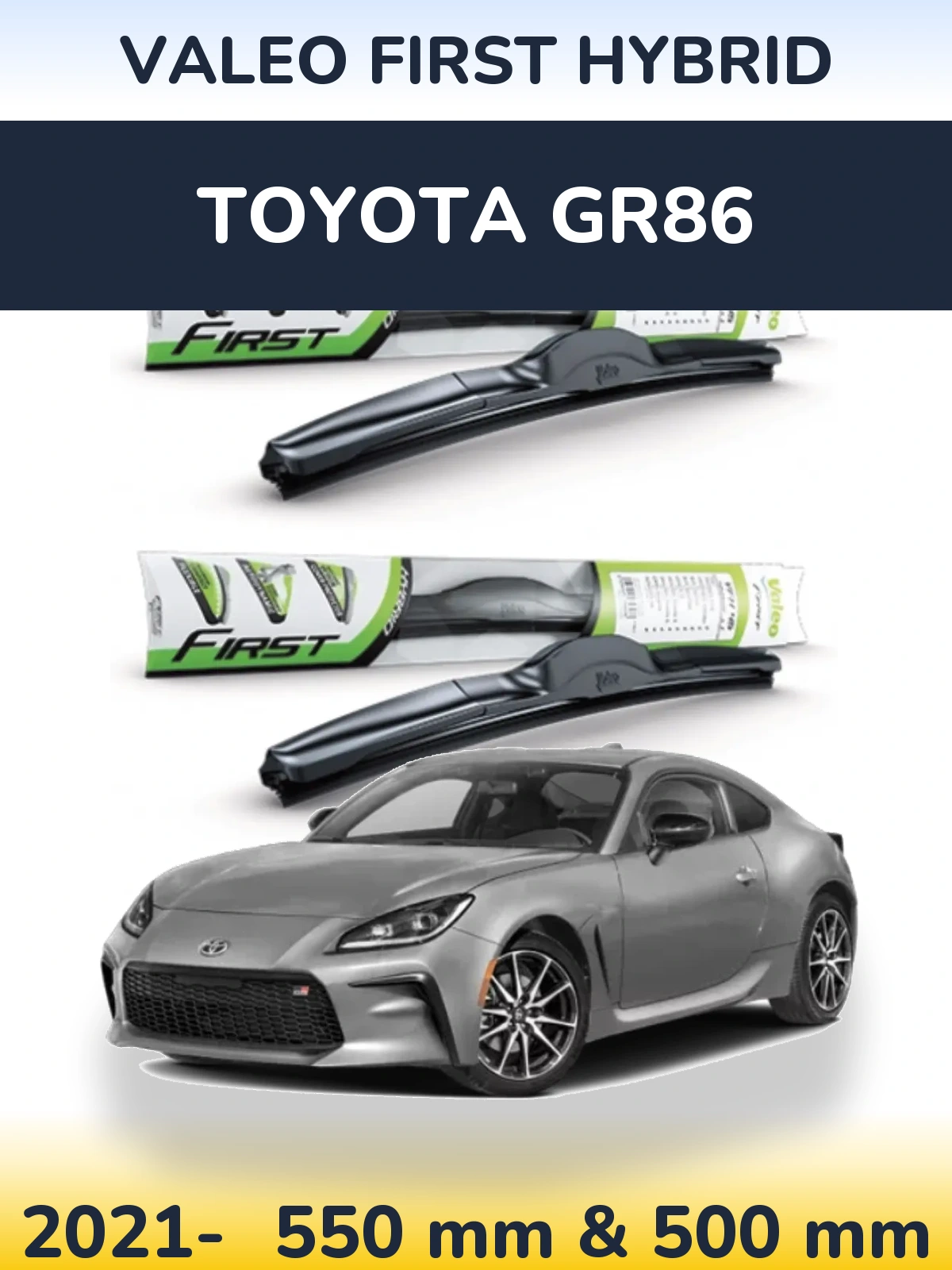 Комплект передних дворников Valeo First Hybrid 550 & 500 мм для Toyota GR86 2021-2026