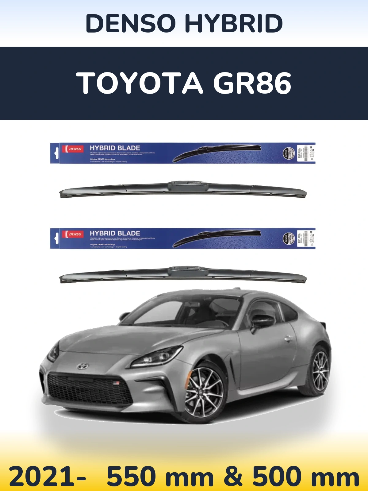 Front wiper blade set Denso Hybrid 550 & 500 мм for Toyota GR86 2021-2026