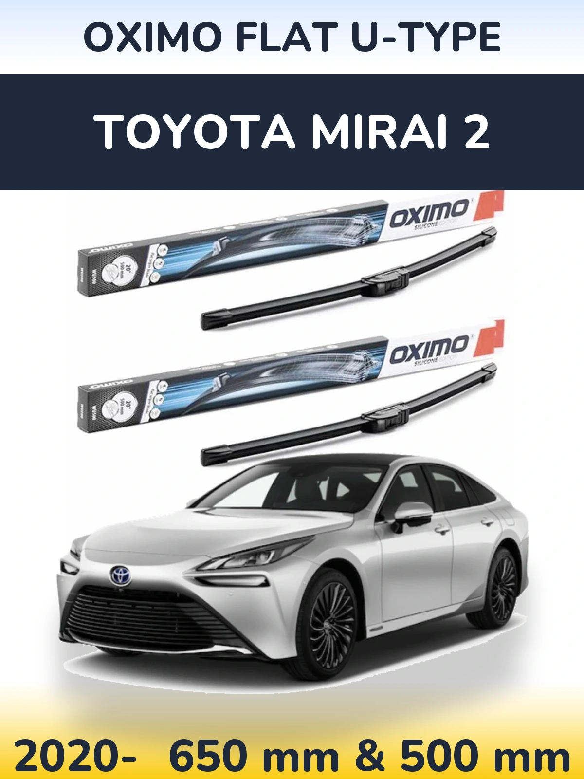 Front wiper blade set Oximo Flat U-type 650 & 500 mm for Toyota Mirai 2 2020-2026