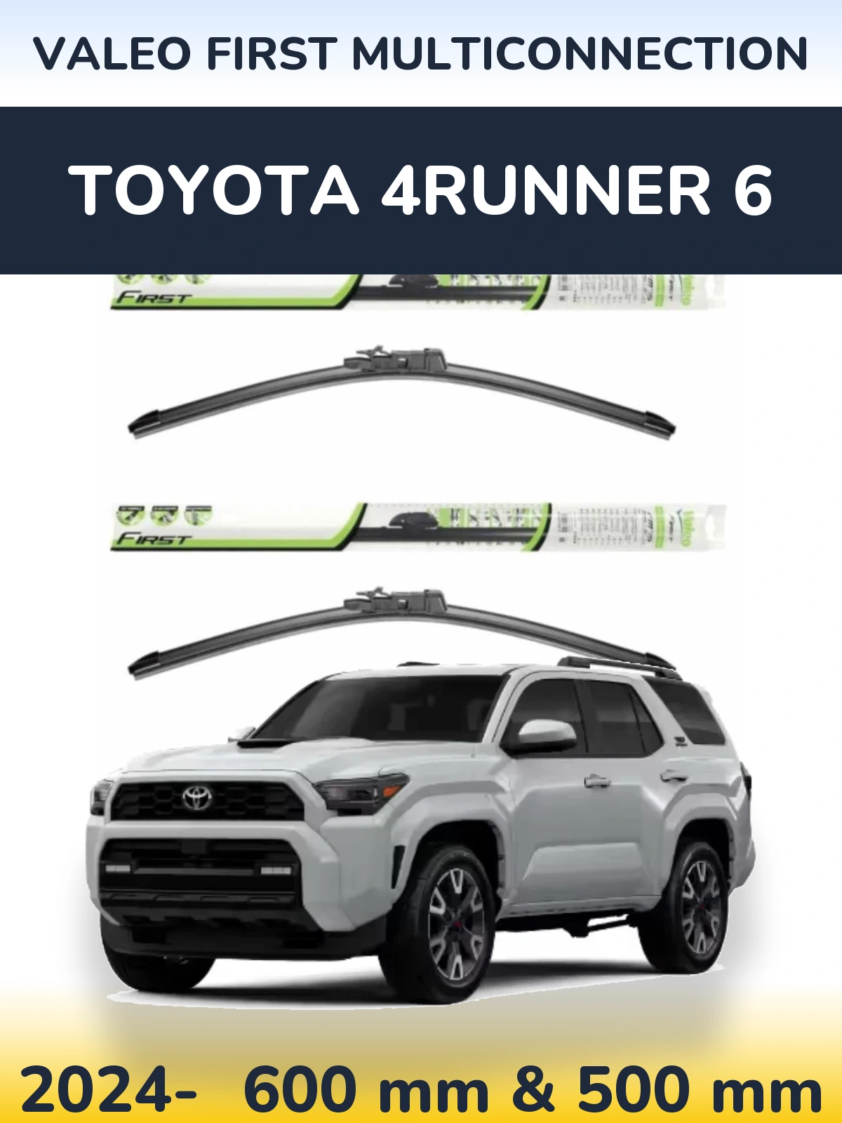 Комплект передних дворников Valeo First MultiConnection 600 & 500 мм для Toyota 4Runner 6 2024-2026