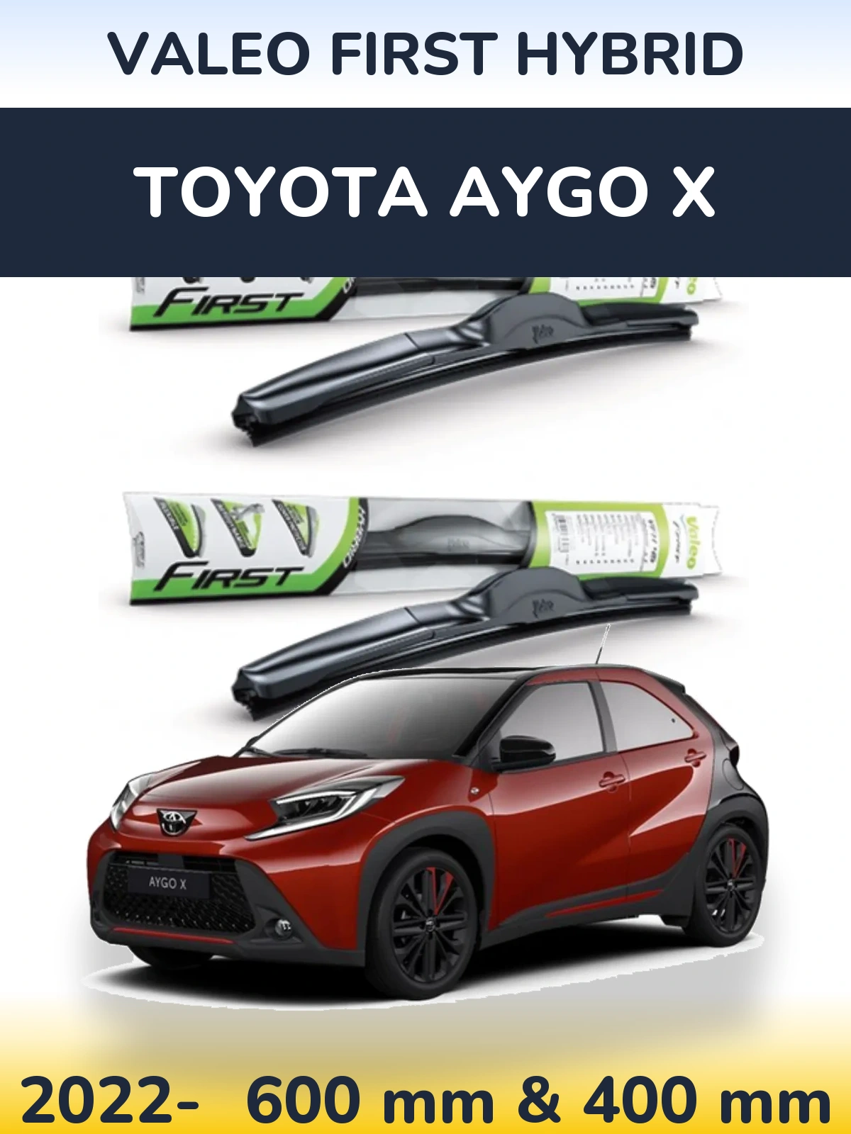 Комплект передних дворников Valeo First Hybrid 600 & 400 мм для Toyota Aygo X 2022-2026