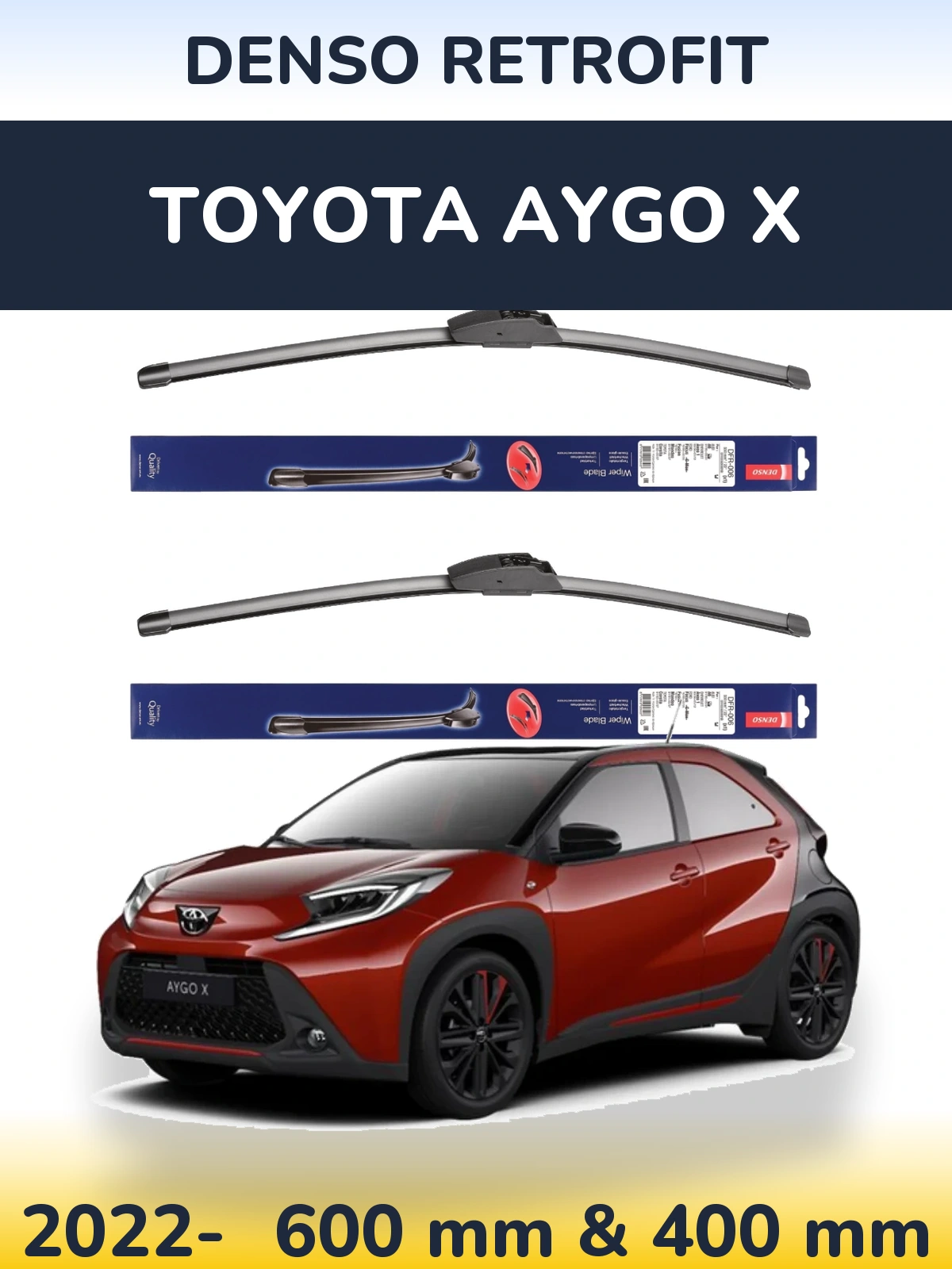 Front wiper blade set Denso Retrofit 600 & 400 мм for Toyota Aygo X 2022-2026