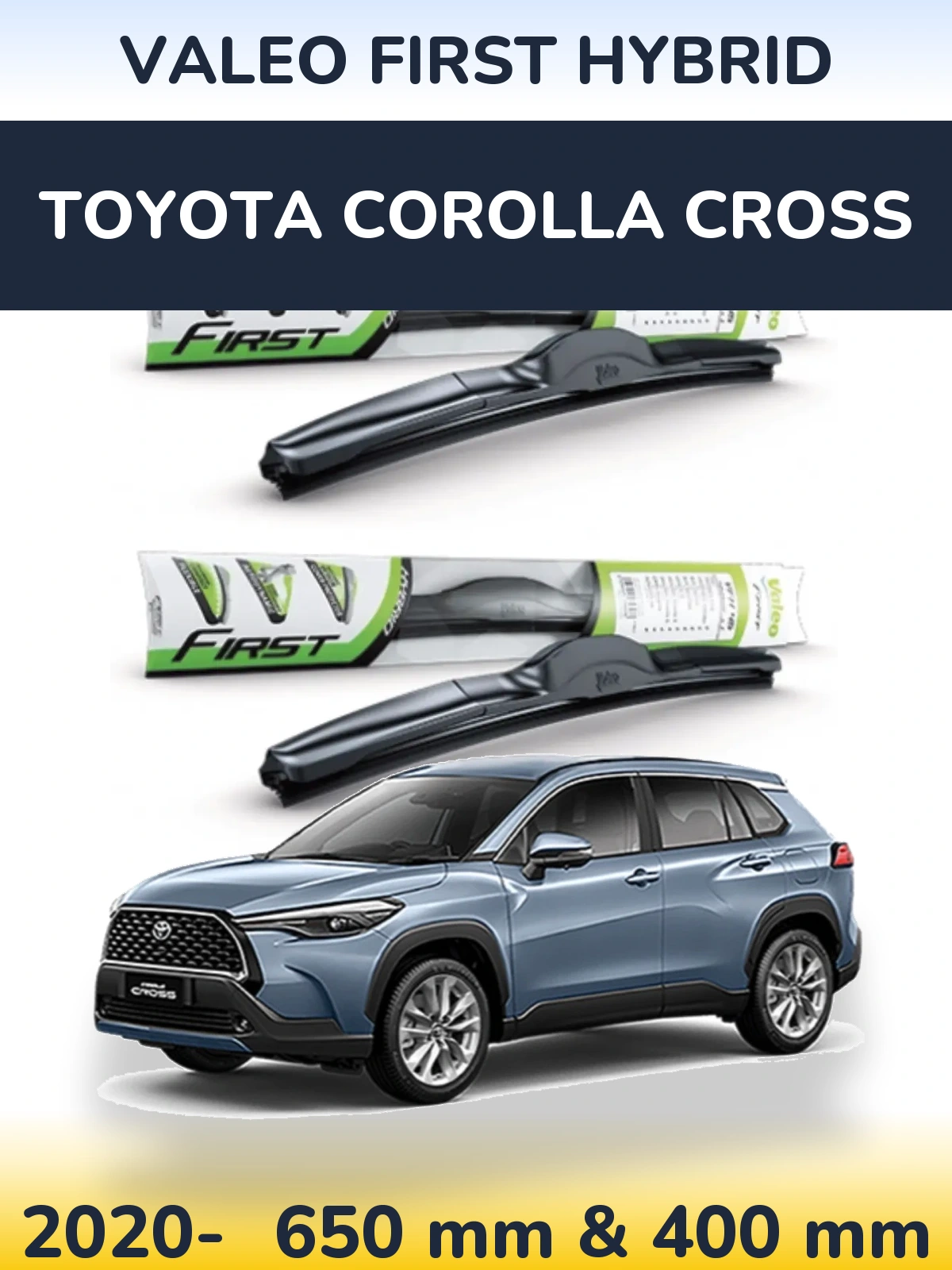 Front wiper blade set Valeo First Hybrid 650 & 400 мм for Toyota Corolla Cross 2020-2026