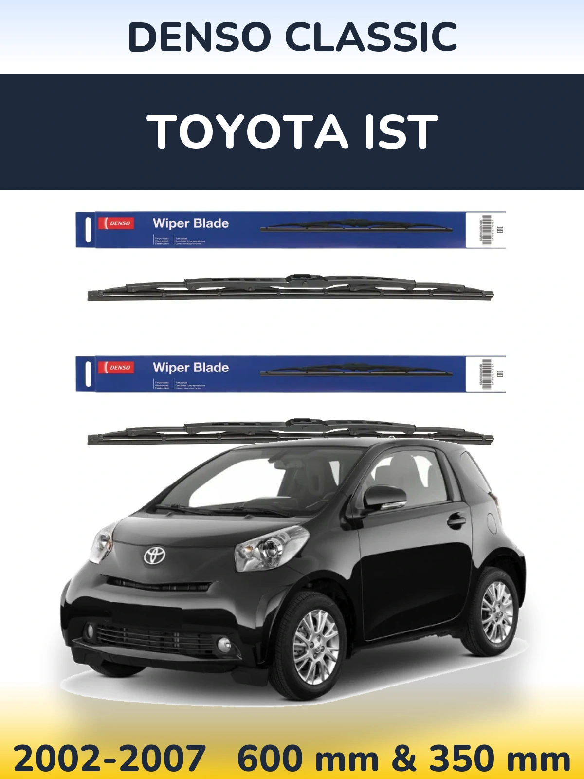 Front wiper blade set Denso Classic 600 & 350 mm for Toyota Ist 2002-2007