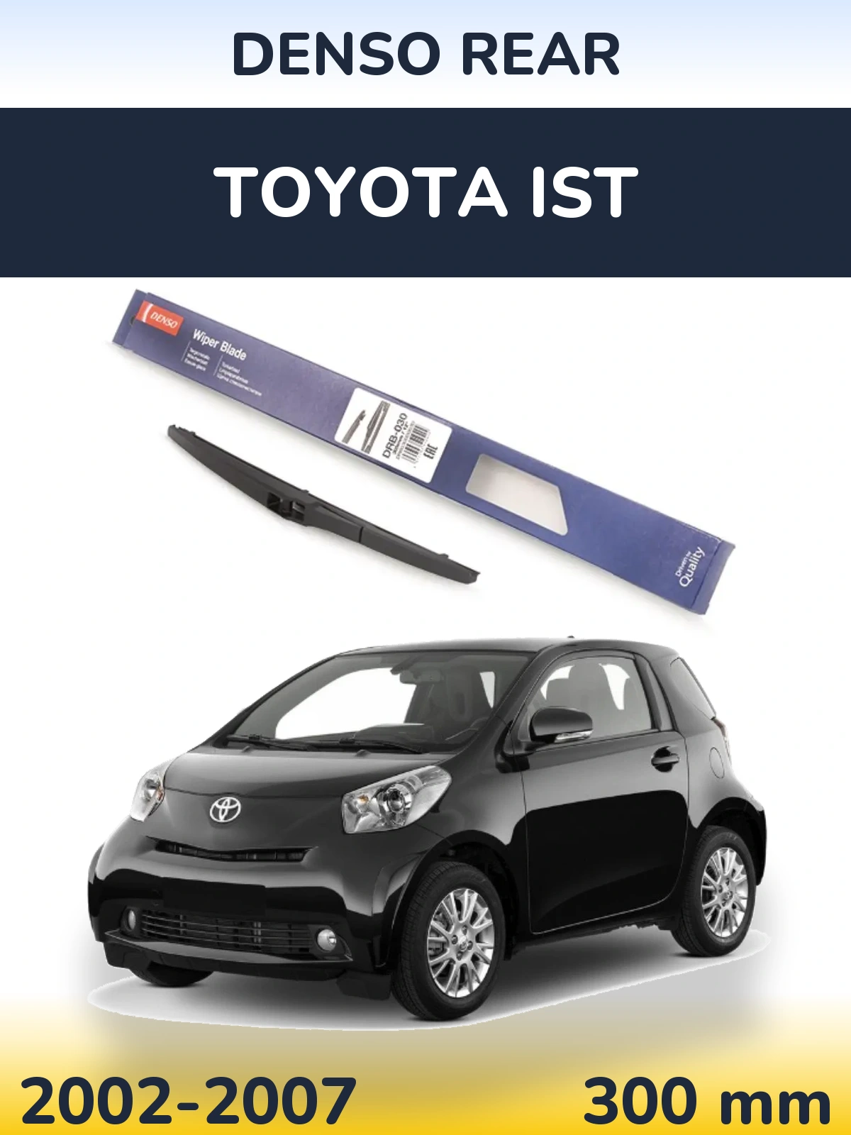 Rear wiper blade Denso Rear 300 мм for Toyota Ist 2002-2007