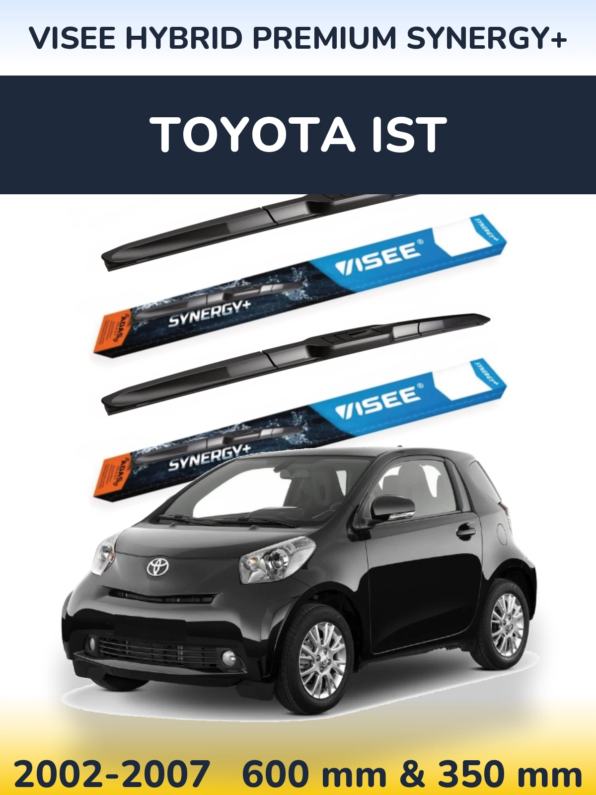 Front wiper blade set VISEE HYBRID PREMIUM SYNERGY+ 600 & 350 мм for Toyota Ist 2002-2007