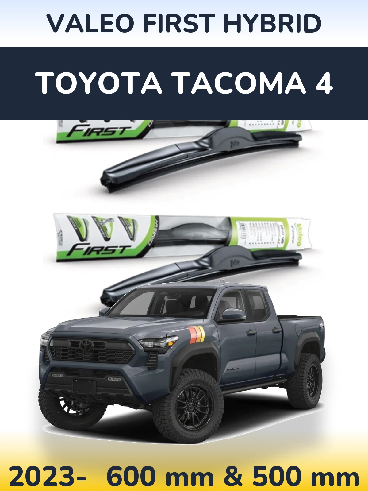 Front wiper blade set Valeo First Hybrid 600 & 500 mm for Toyota Tacoma 4 2023-2026