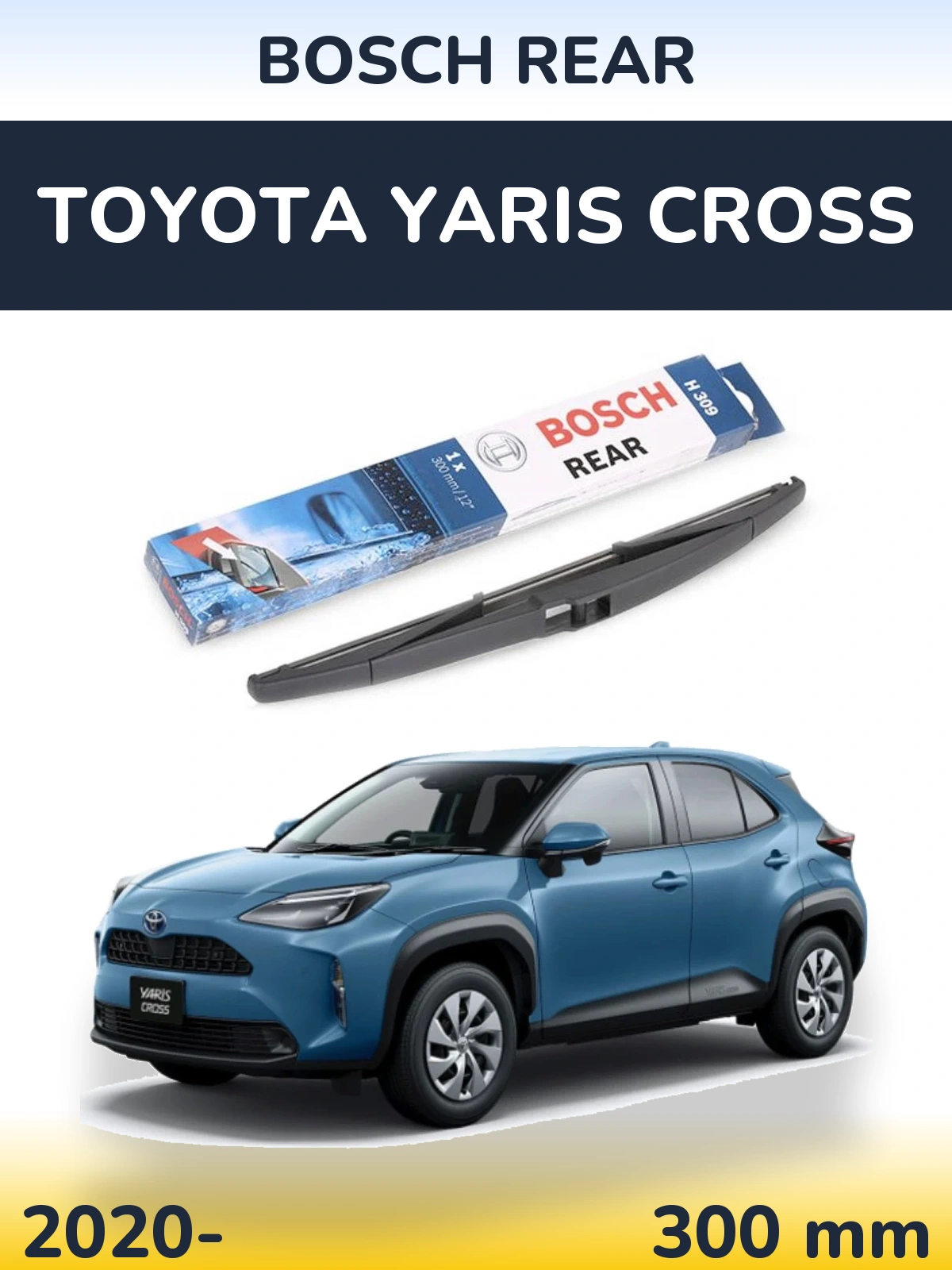 Rear wiper blade BOSCH Rear 300 мм for Toyota Yaris Cross 2020-2026