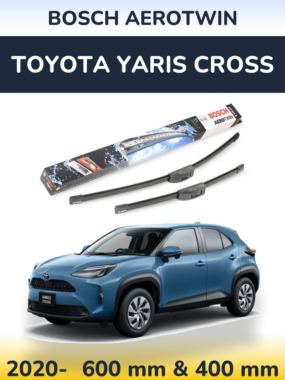 Front wiper blade set BOSCH AeroTwin 600 & 400 мм for Toyota Yaris Cross 2020-2026