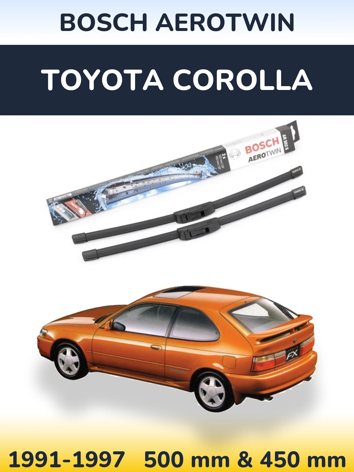 Komplet przednich wycieraczek BOSCH AeroTwin 500 & 450 mm do Toyota Corolla 1991-1997