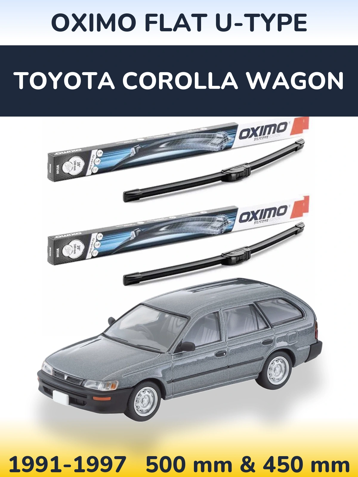 Front wiper blade set Oximo Flat U-type 500 & 450 mm for Toyota Corolla Wagon 1991-1997