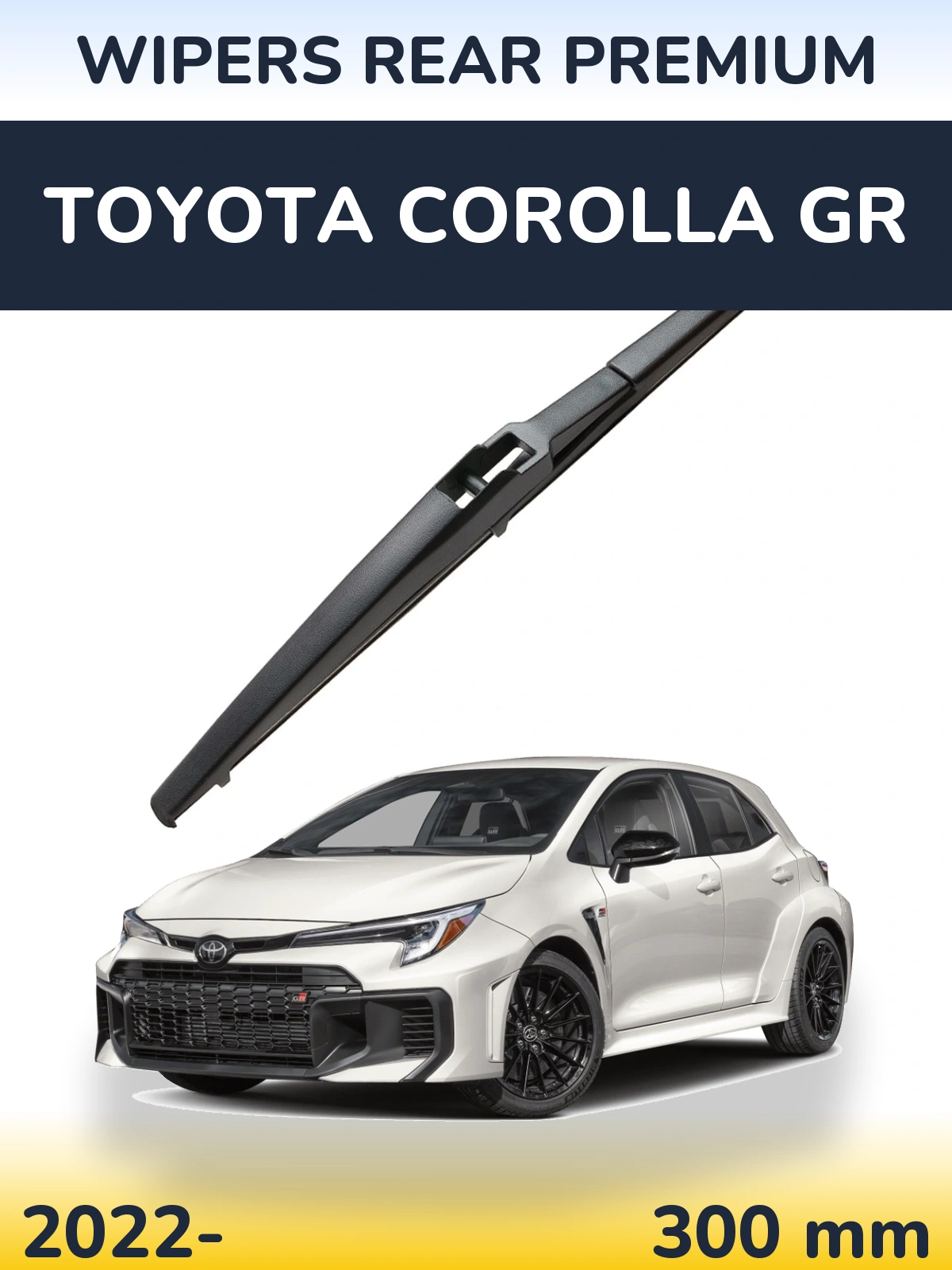 Задня щітка WIPERS REAR PREMIUM 300 мм для Toyota Corolla GR 2022-2026