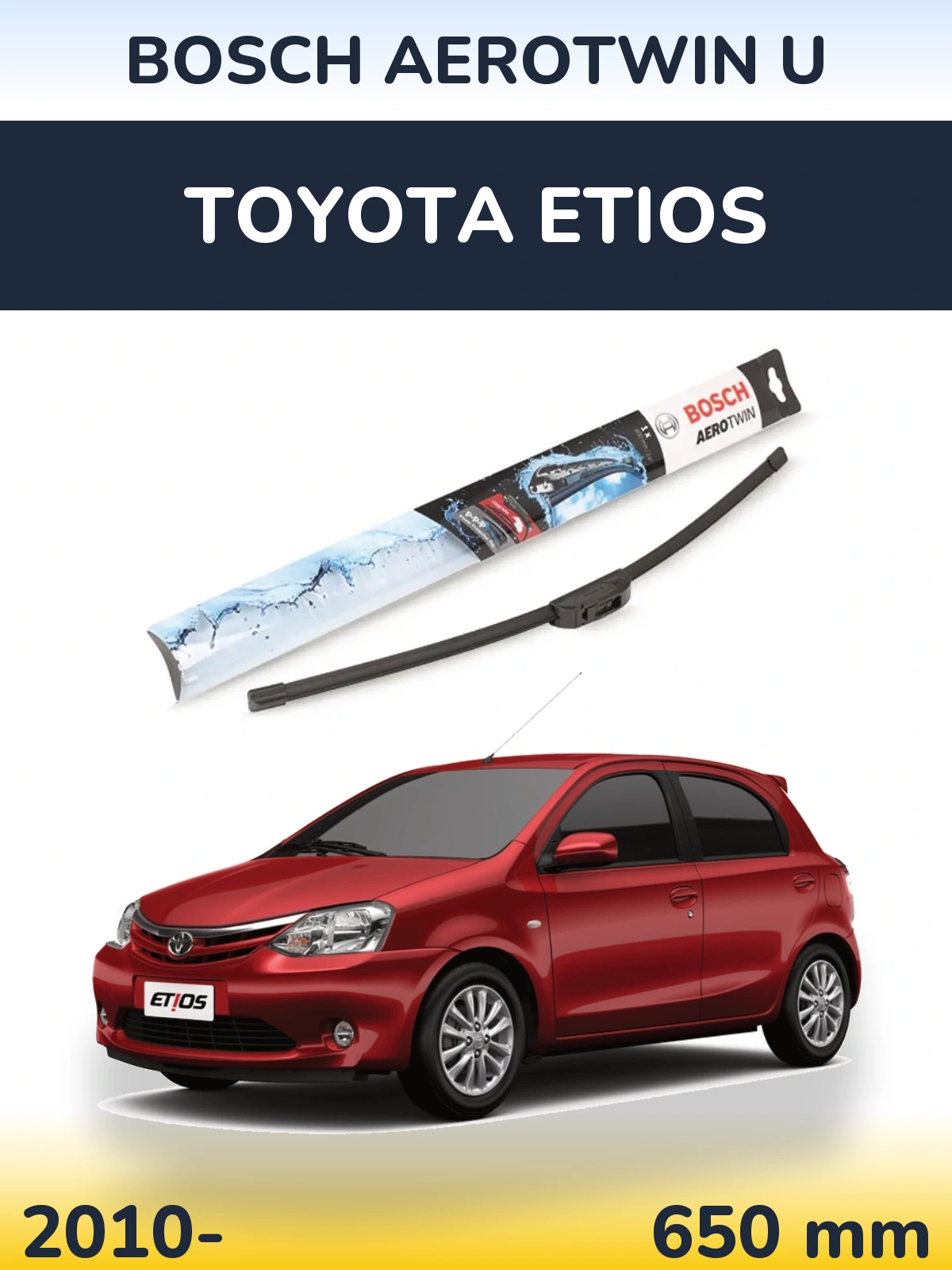 Front wiper blade BOSCH AeroTwin U 650 mm for Toyota Etios 2010-2026