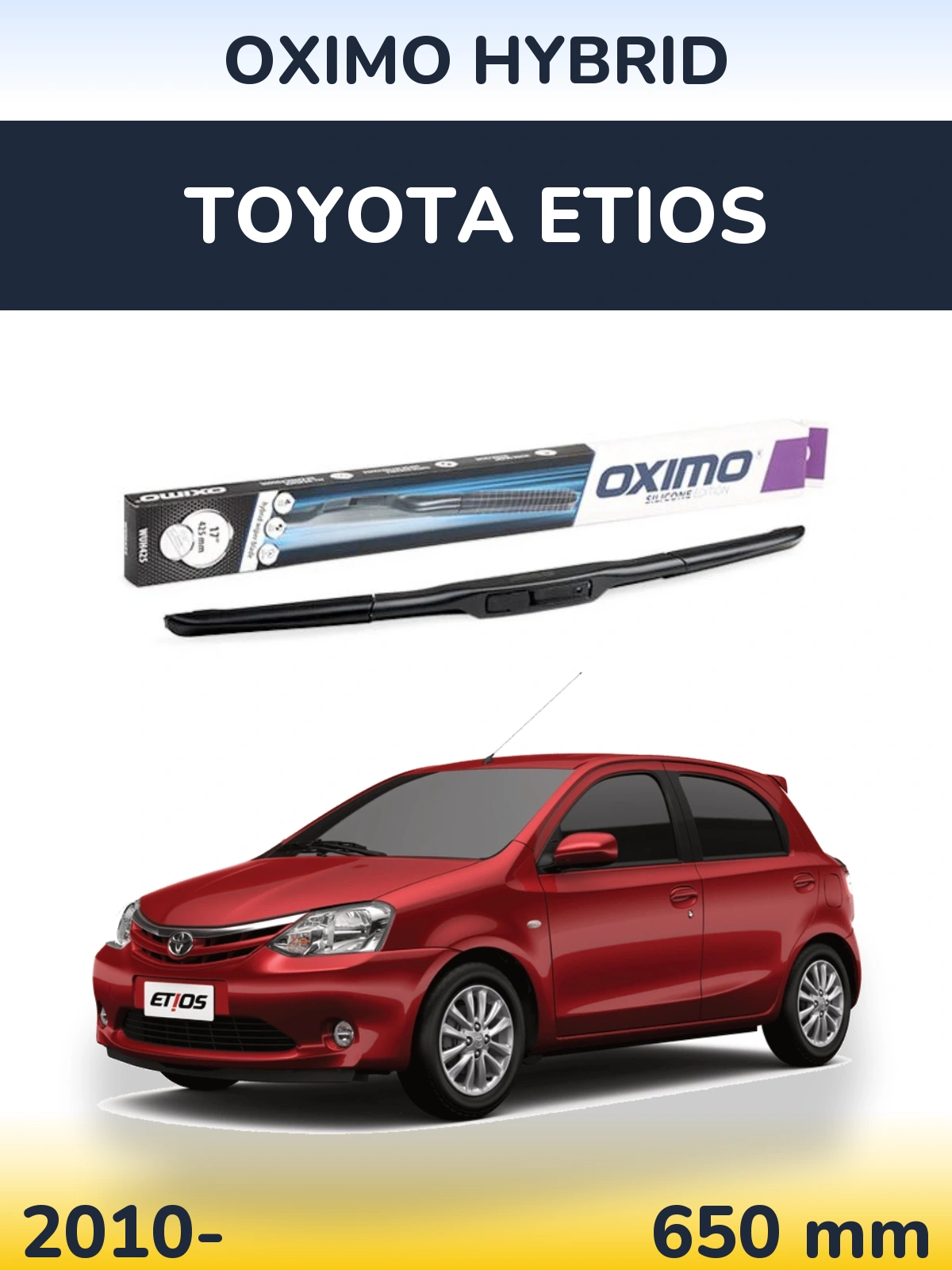 Front wiper blade Oximo Hybrid 650 mm for Toyota Etios 2010-2026