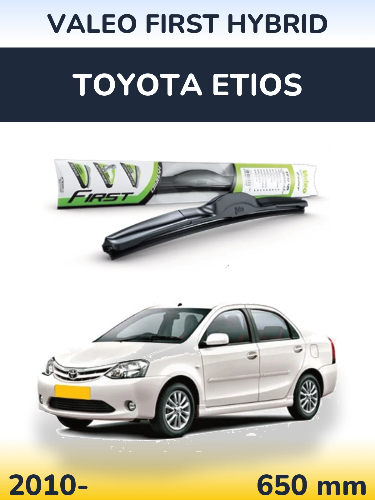 Front wiper blade Valeo First Hybrid 650 мм for Toyota Etios 2010-2026