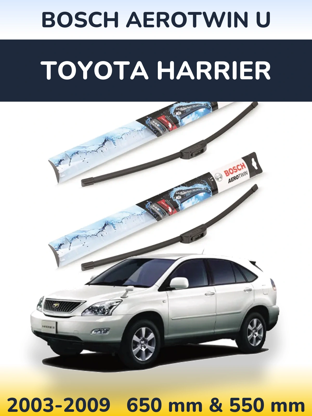 Комплект передніх щіток BOSCH AeroTwin U 650 & 550 мм для Toyota Harrier 2003-2009