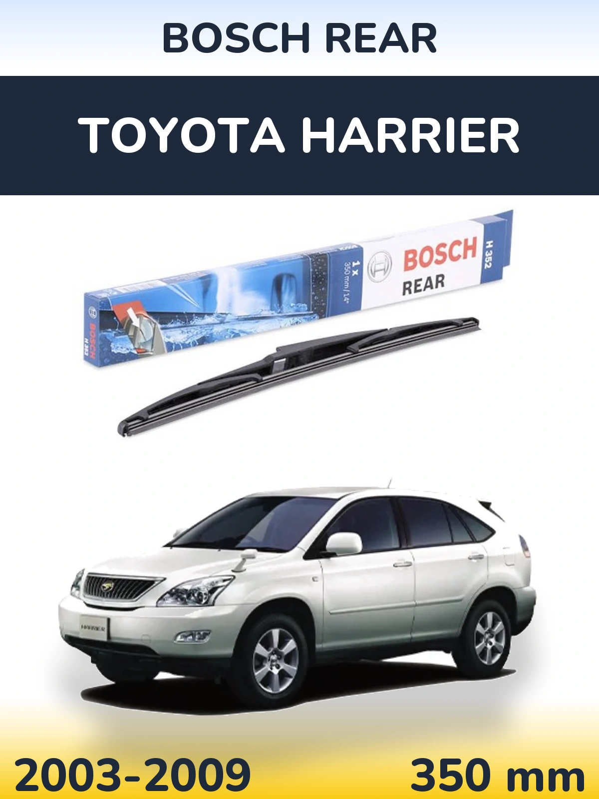 Rear wiper blade BOSCH Rear 350 мм for Toyota Harrier 2003-2009