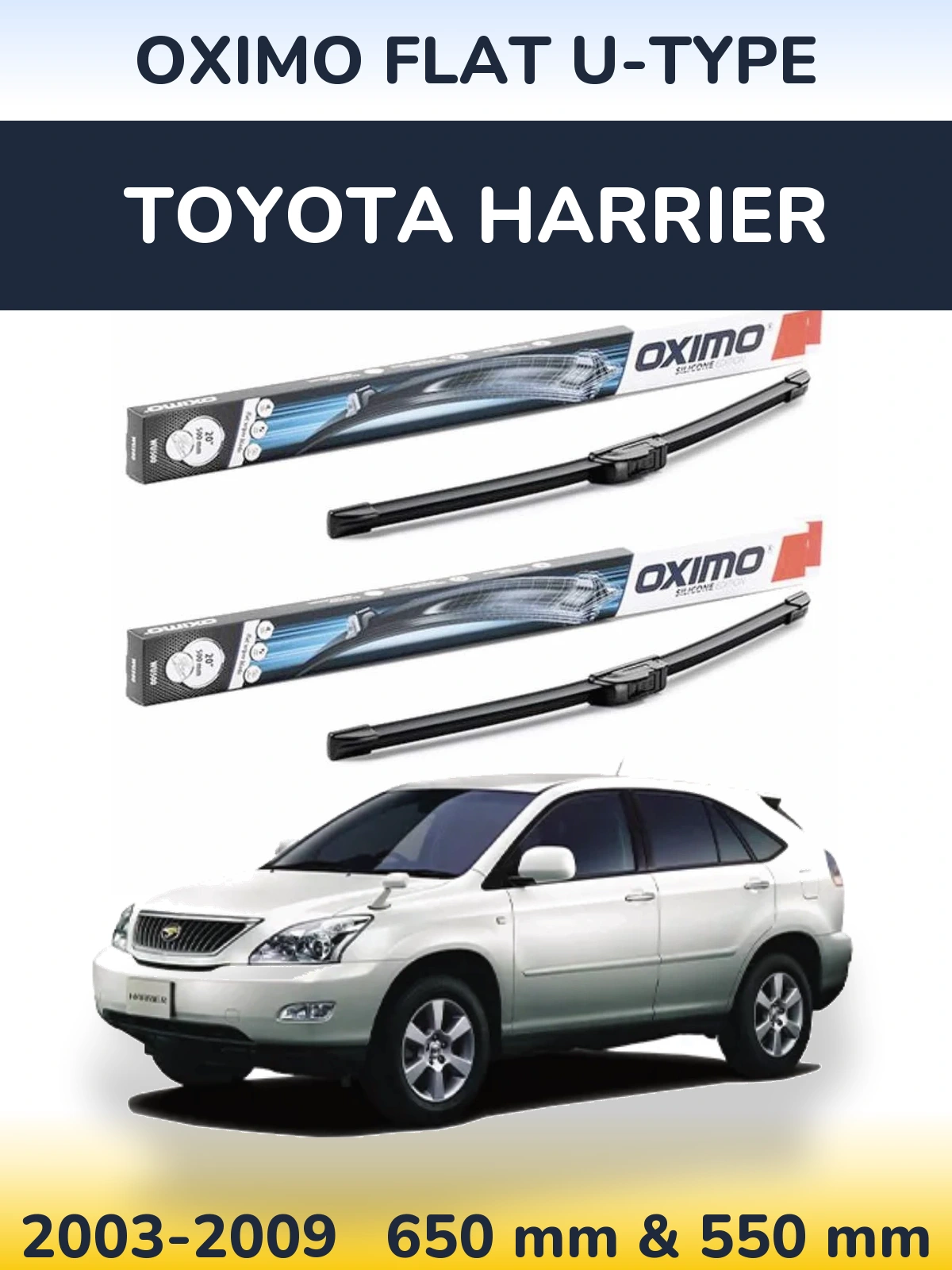 Front wiper blade set Oximo Flat U-type 650 & 550 mm for Toyota Harrier 2003-2009