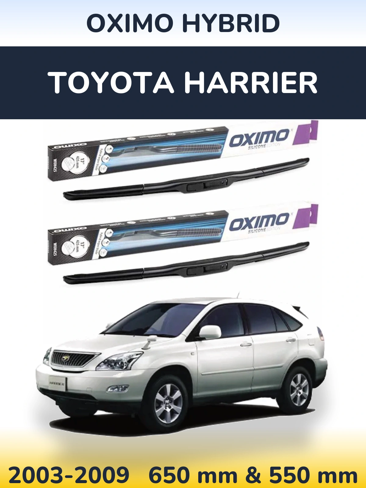 Front wiper blade set Oximo Hybrid 650 & 550 мм for Toyota Harrier 2003-2009