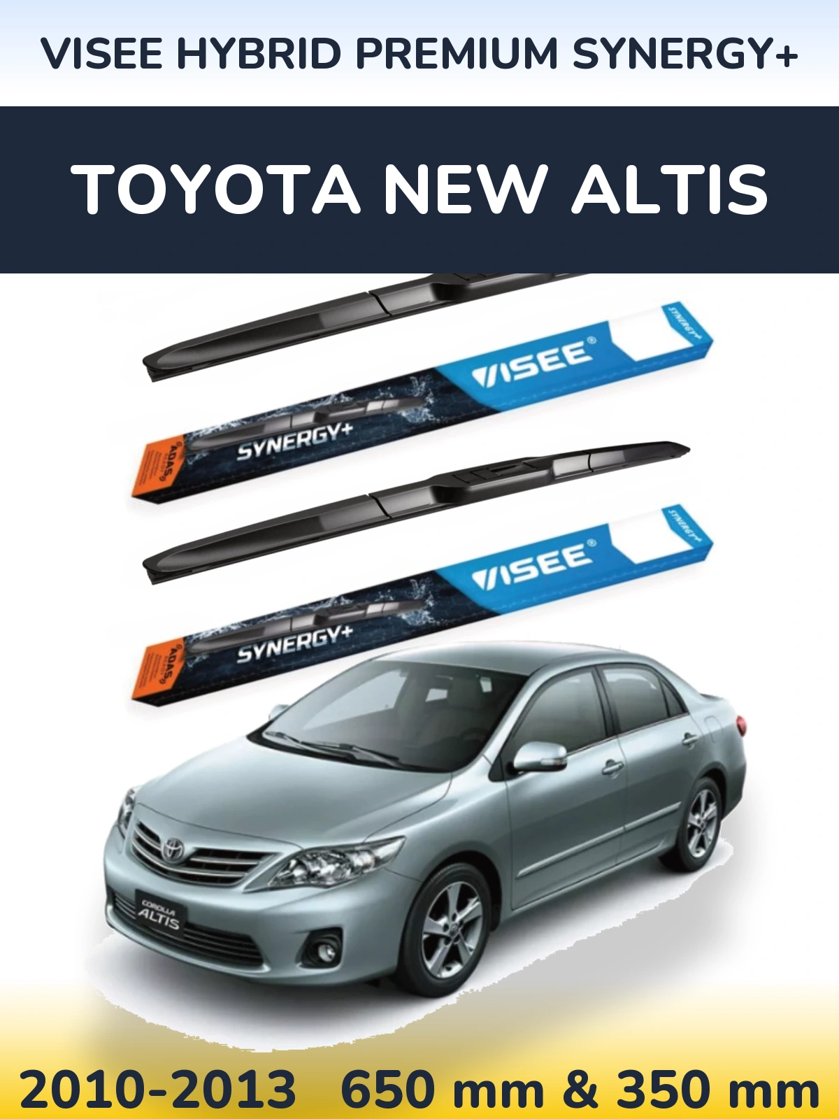 Front wiper blade set VISEE HYBRID PREMIUM SYNERGY+ 650 & 350 мм for Toyota New Altis 2010-2013