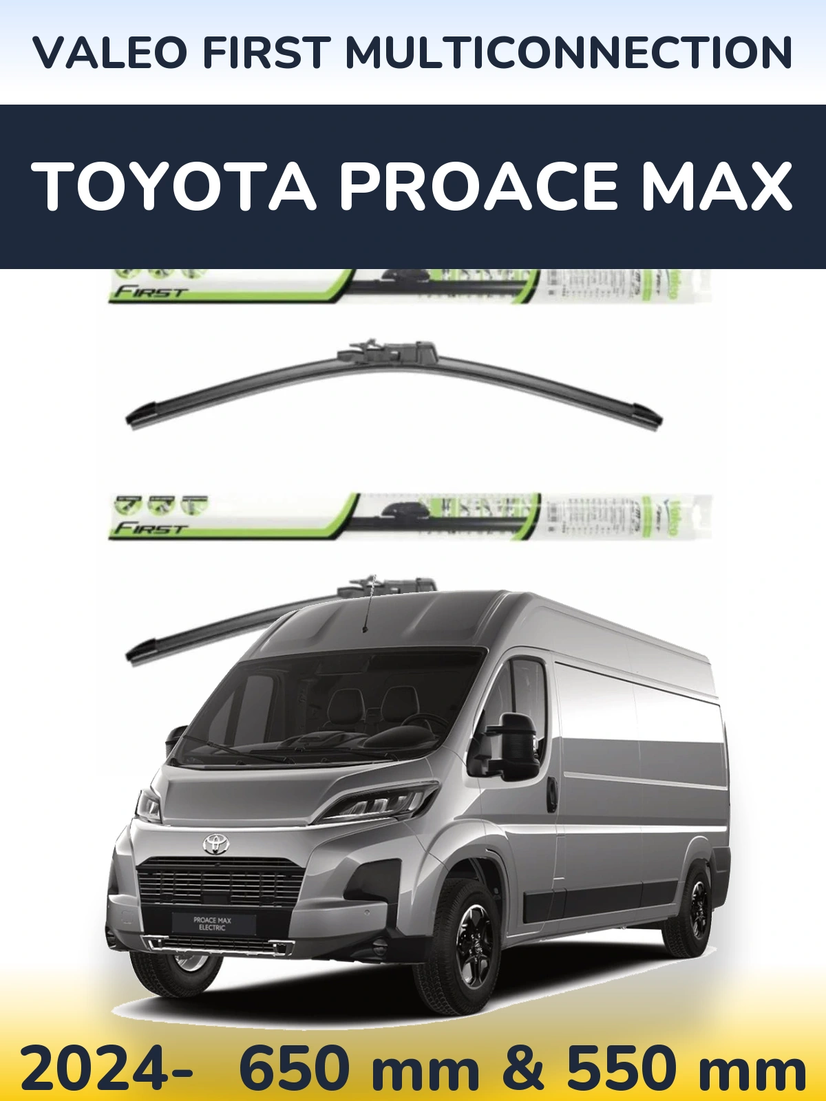 Front wiper blade set Valeo First MultiConnection 650 & 550 мм for Toyota ProAce Max 2024-2026