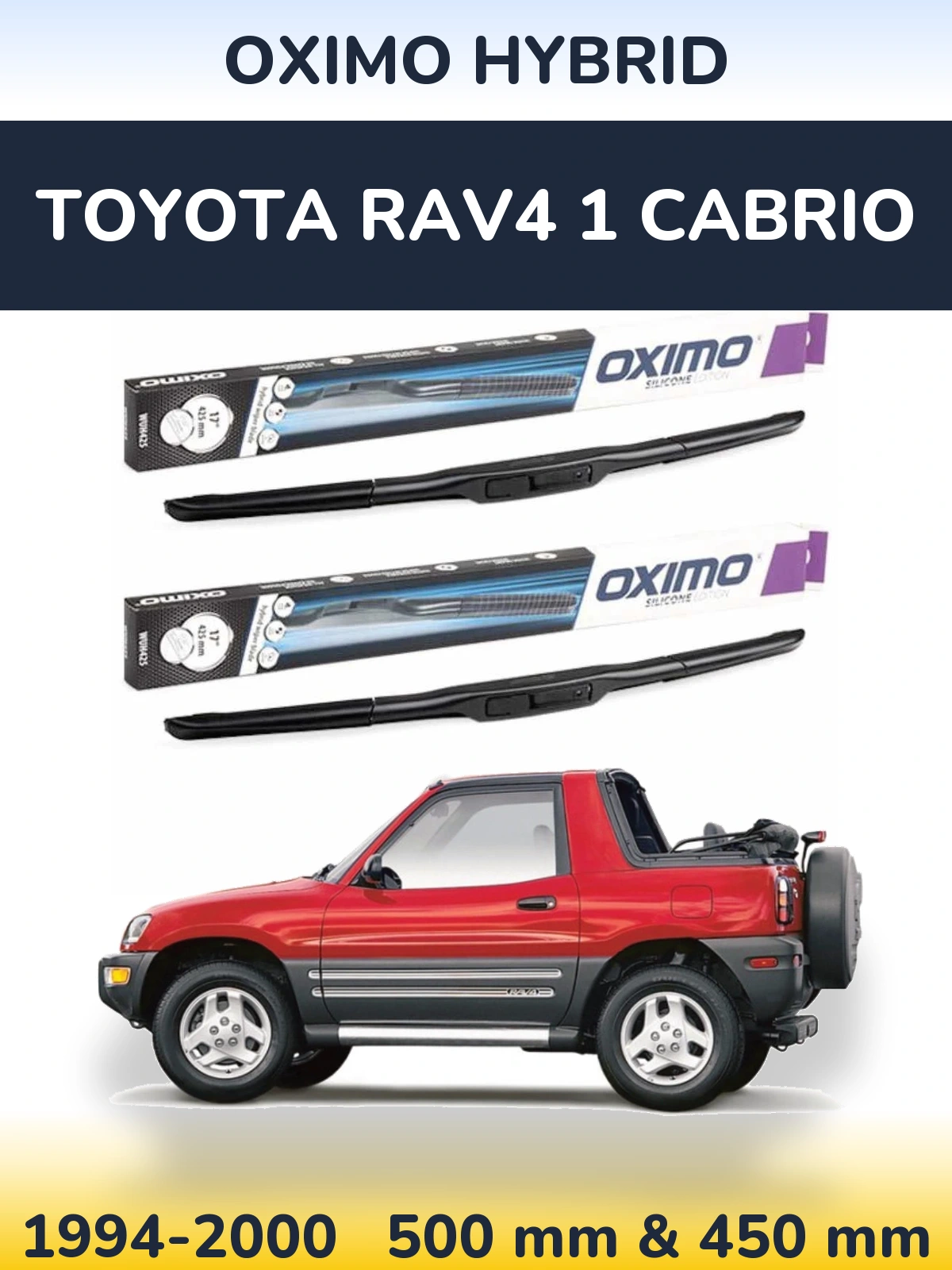 Комплект передніх щіток Oximo Hybrid 500 & 450 мм для Toyota RAV4 1 Cabrio 1994-2000