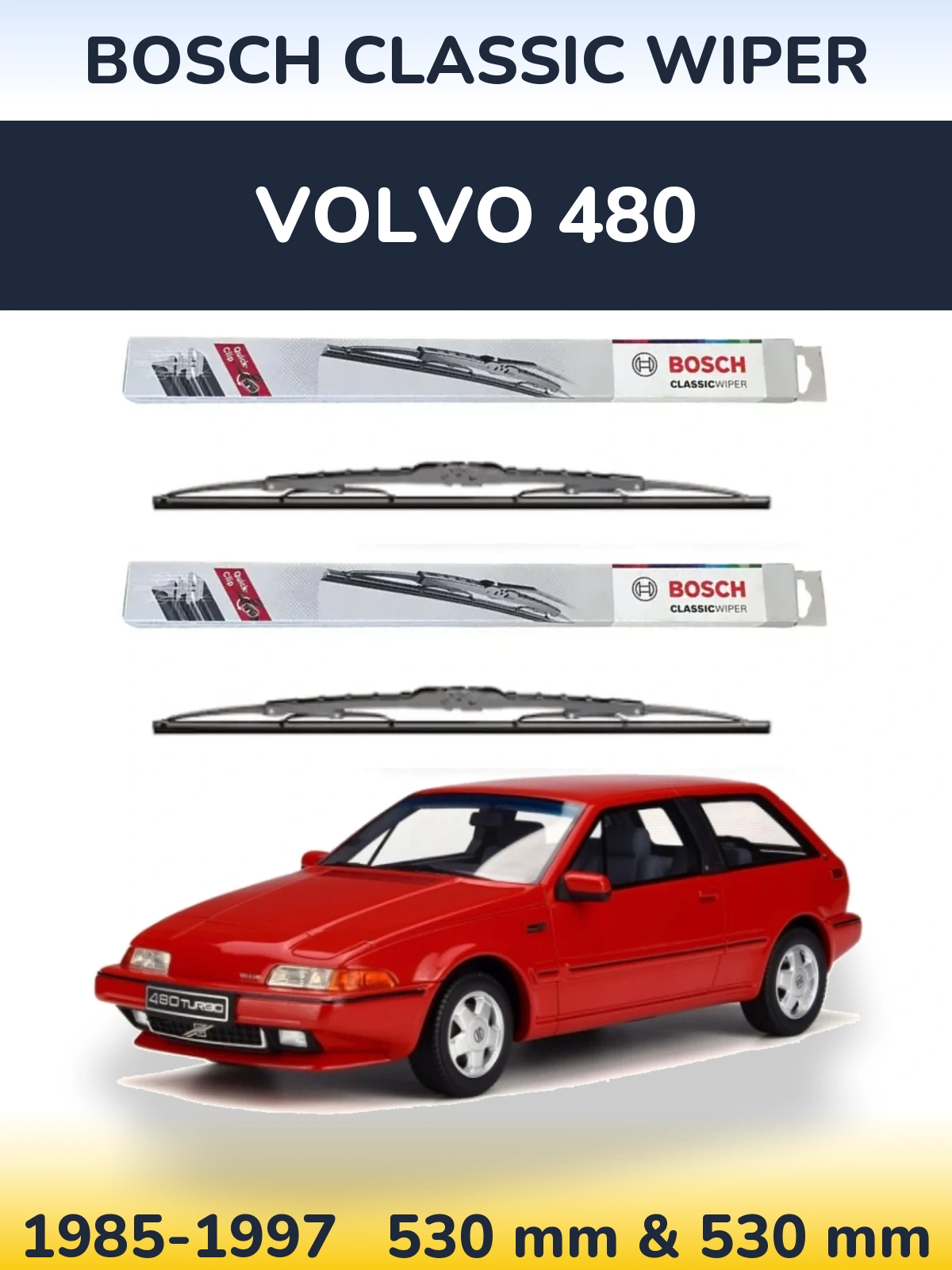 Komplet przednich wycieraczek BOSCH Classic Wiper 530 & 530 mm do Volvo 480 1985-1997