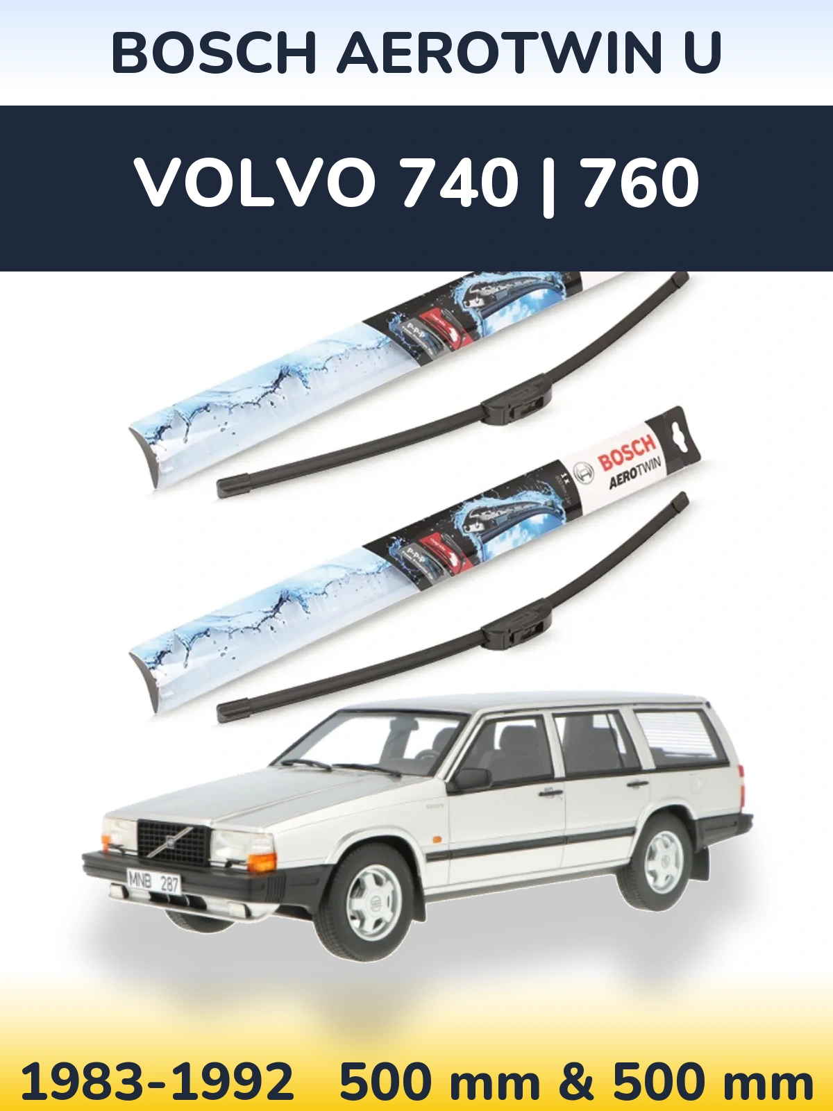 Komplet przednich wycieraczek BOSCH AeroTwin U 500 & 500 mm do Volvo 740 | 760 1983-1992