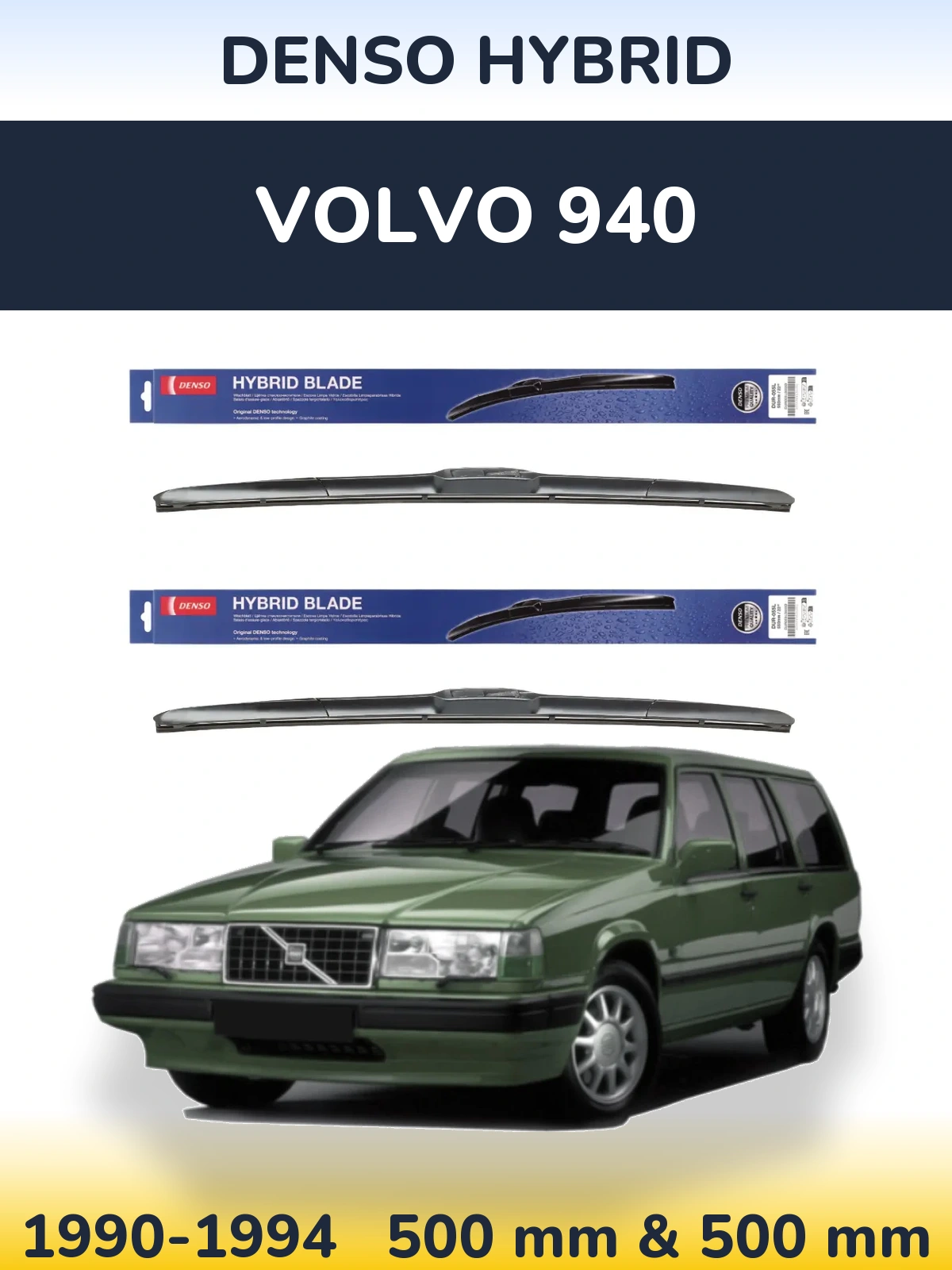 Front wiper blade set Denso Hybrid 500 & 500 мм for Volvo 940 1990-1994