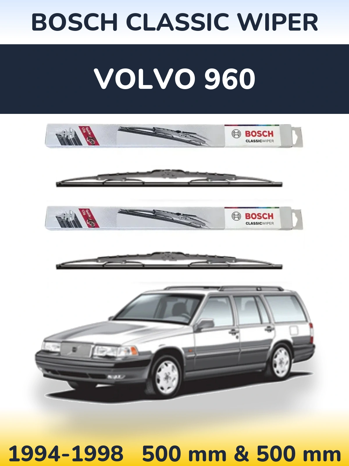 Front wiper blade set BOSCH Classic Wiper 500 & 500 мм for Volvo 960 1994-1998
