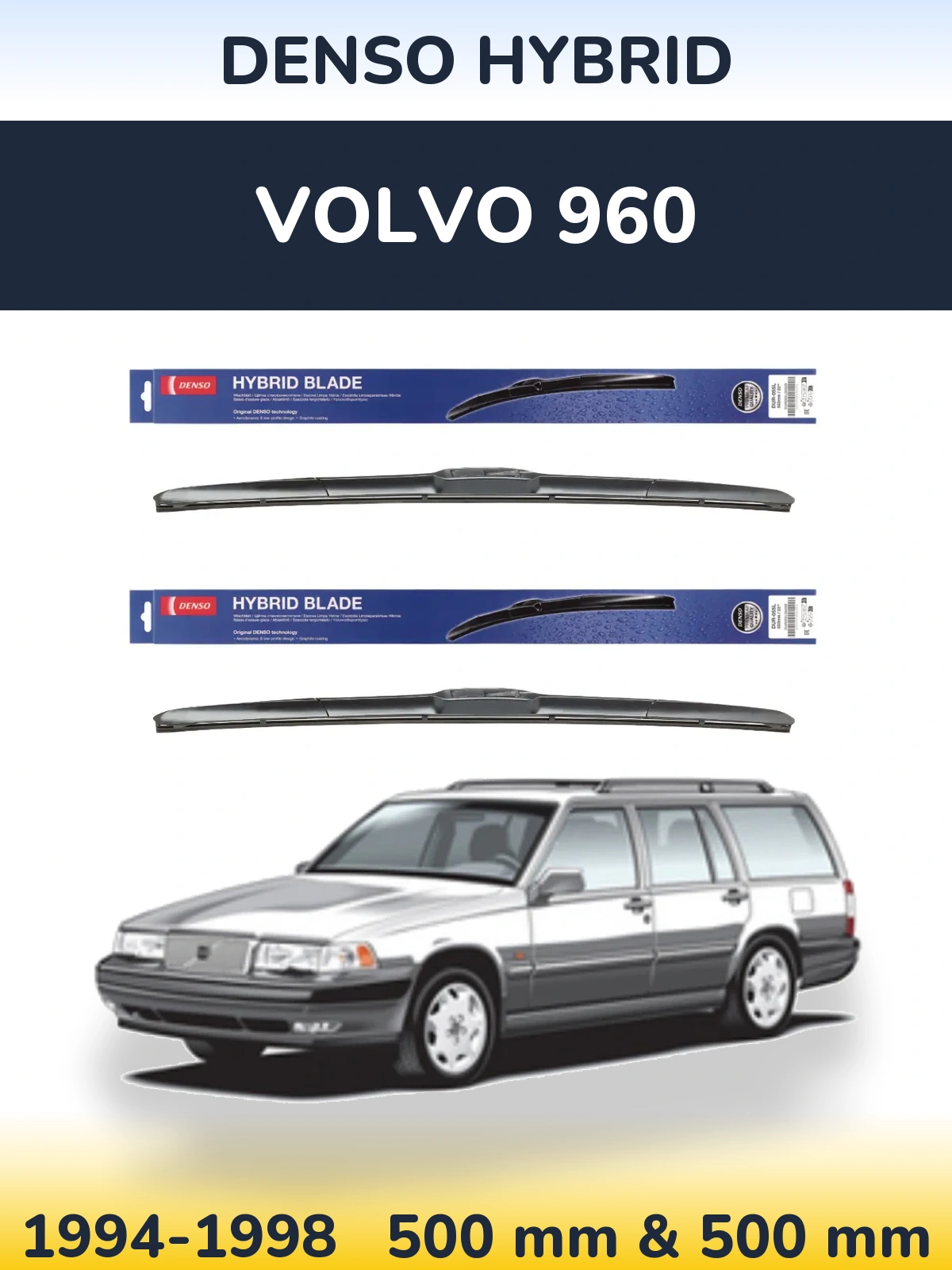 Комплект передніх щіток Denso Hybrid 500 & 500 мм для Volvo 960 1994-1998