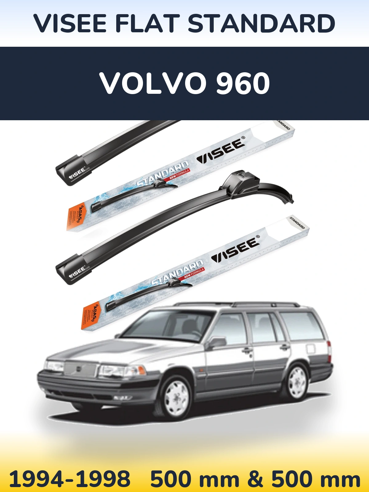Komplet przednich wycieraczek VISEE FLAT STANDARD 500 & 500 mm do Volvo 960 1994-1998