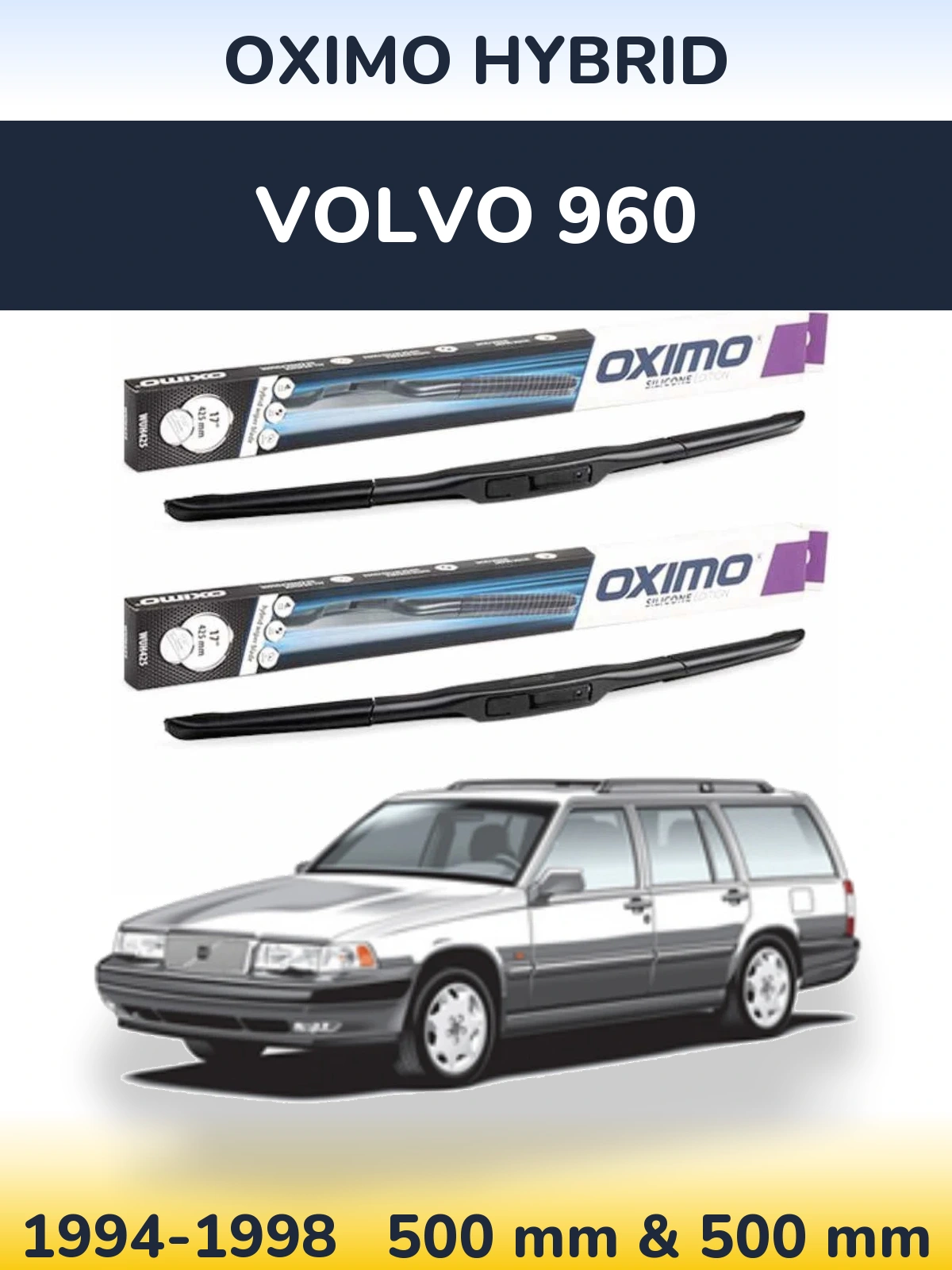 Komplet przednich wycieraczek Oximo Hybrid 500 & 500 mm do Volvo 960 1994-1998
