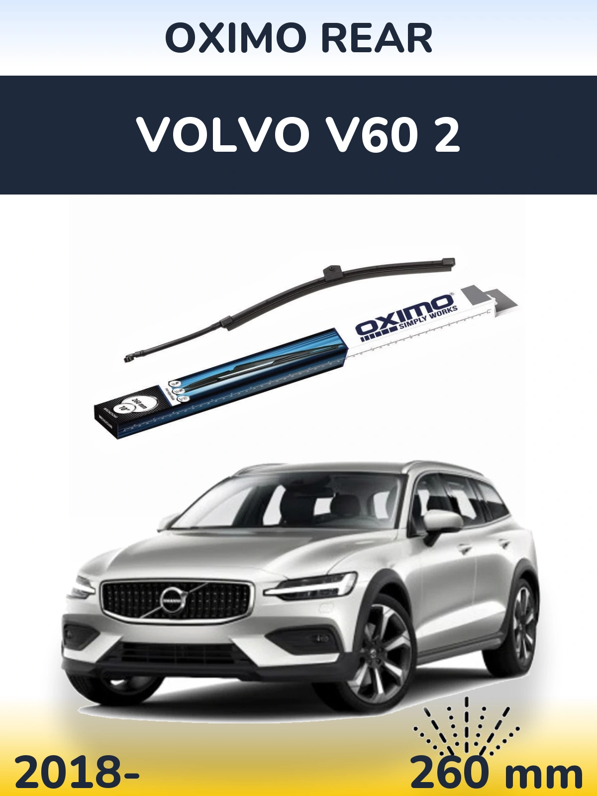 Rear wiper blade Oximo Rear 260 мм for Volvo V60 2 2018-2026