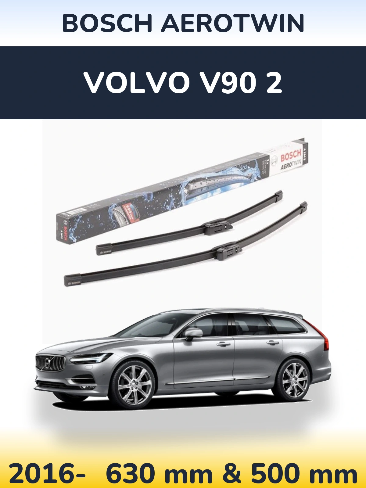 Front wiper blade set BOSCH AeroTwin 630 & 500 мм for Volvo V90 2 2016-2026