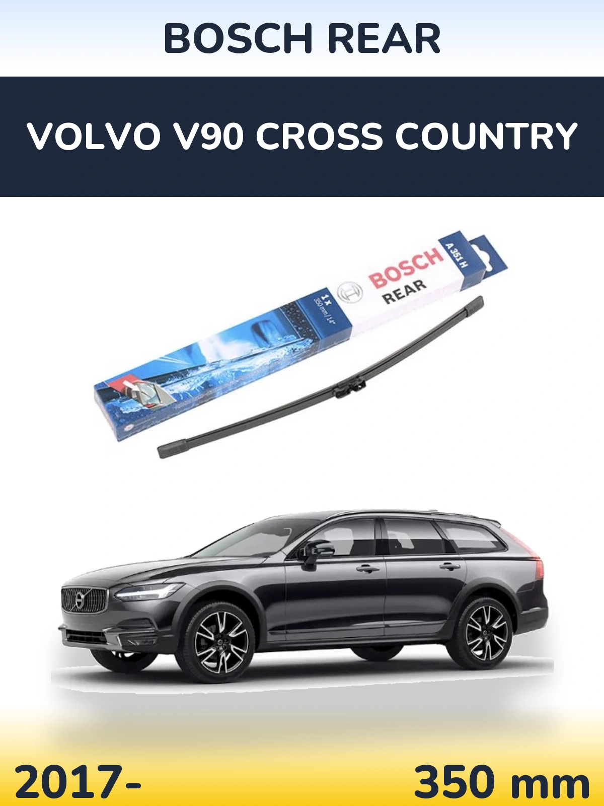 Rear wiper blade BOSCH Rear 350 мм for Volvo V90 Cross Country 2017-2026