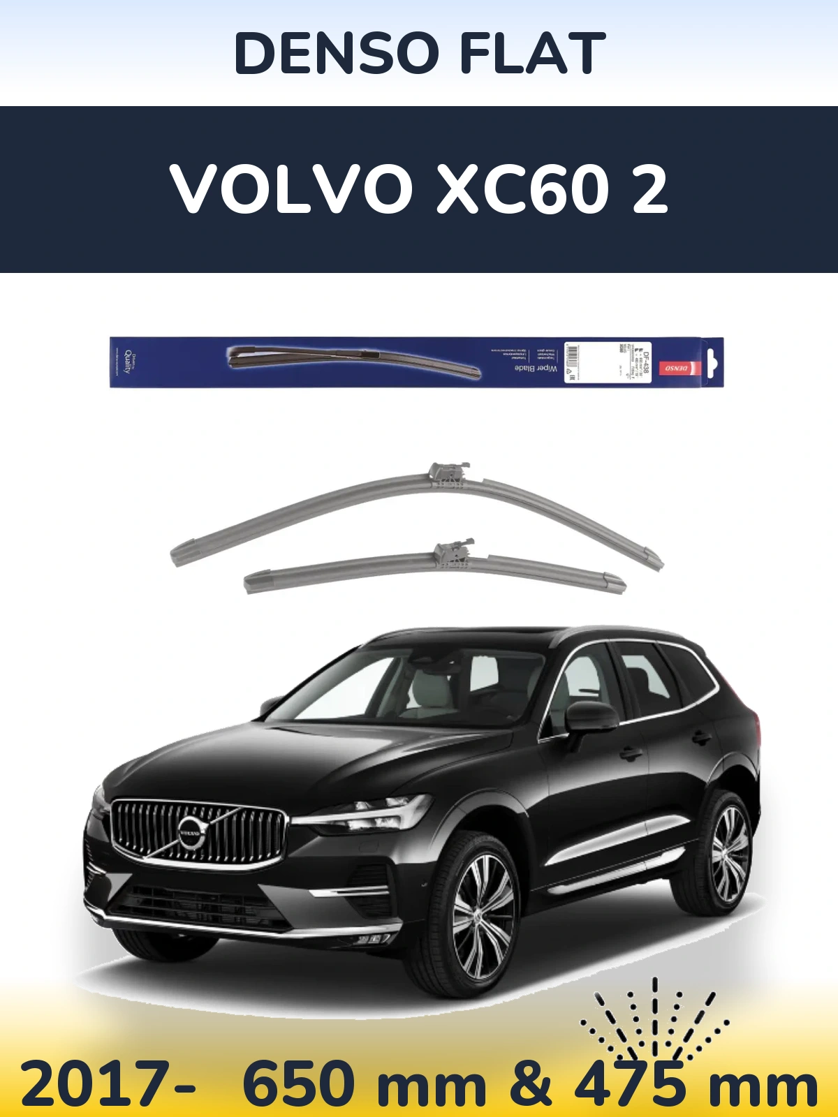 Front wiper blade set Denso Flat 650 & 475 мм for Volvo XC60 2 2017-2026