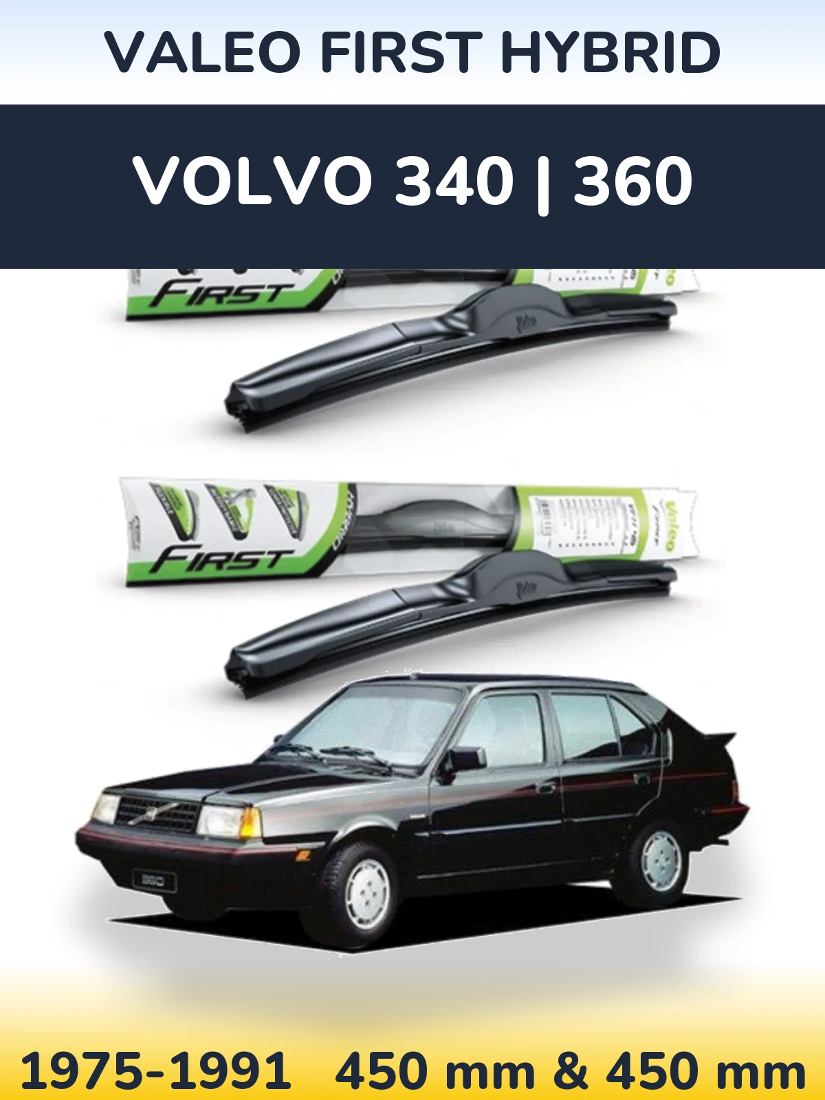 Комплект передних дворников Valeo First Hybrid 450 & 450 мм для Volvo 340 | 360 1975-1991