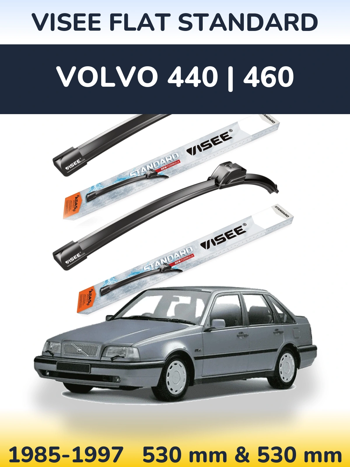 Front wiper blade set VISEE FLAT STANDARD 530 & 530 mm for Volvo 440 | 460 1985-1997