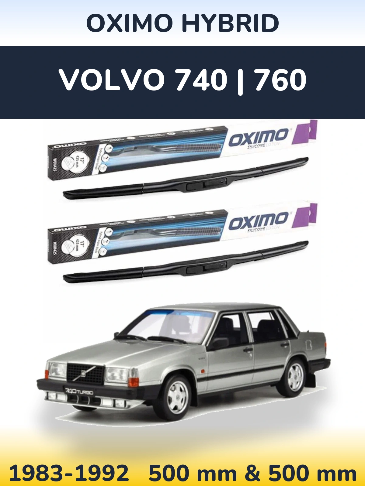 Комплект передних дворников Oximo Hybrid 500 & 500 мм для Volvo 740 | 760 1983-1992