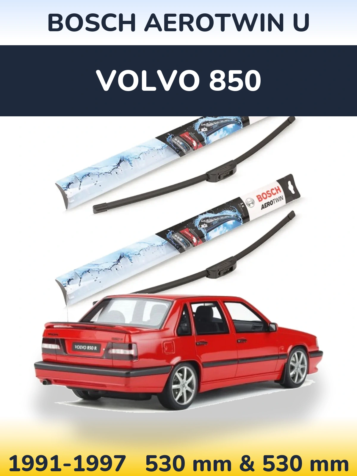 Front wiper blade set BOSCH AeroTwin U 530 & 530 мм for Volvo 850 1991-1997