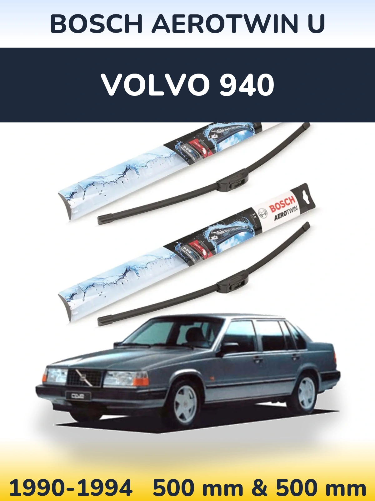 Front wiper blade set BOSCH AeroTwin U 500 & 500 mm for Volvo 940 1990-1994