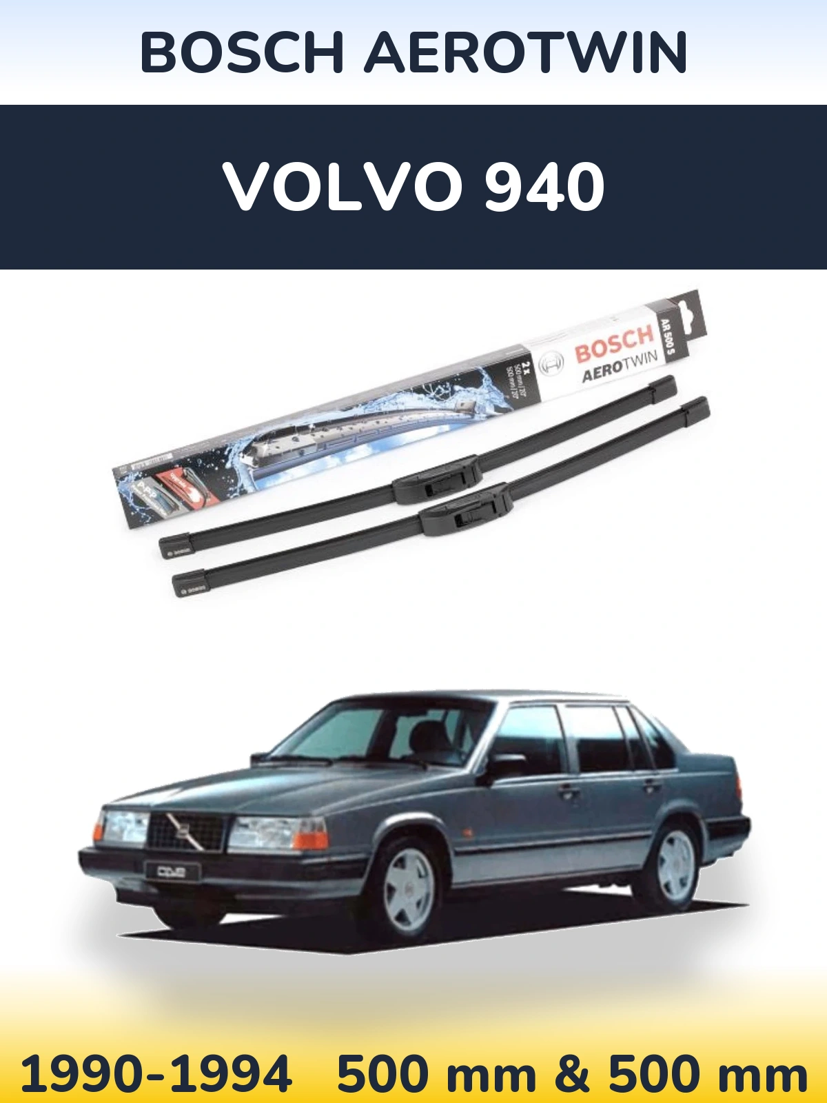 Front wiper blade set BOSCH AeroTwin 500 & 500 mm for Volvo 940 1990-1994