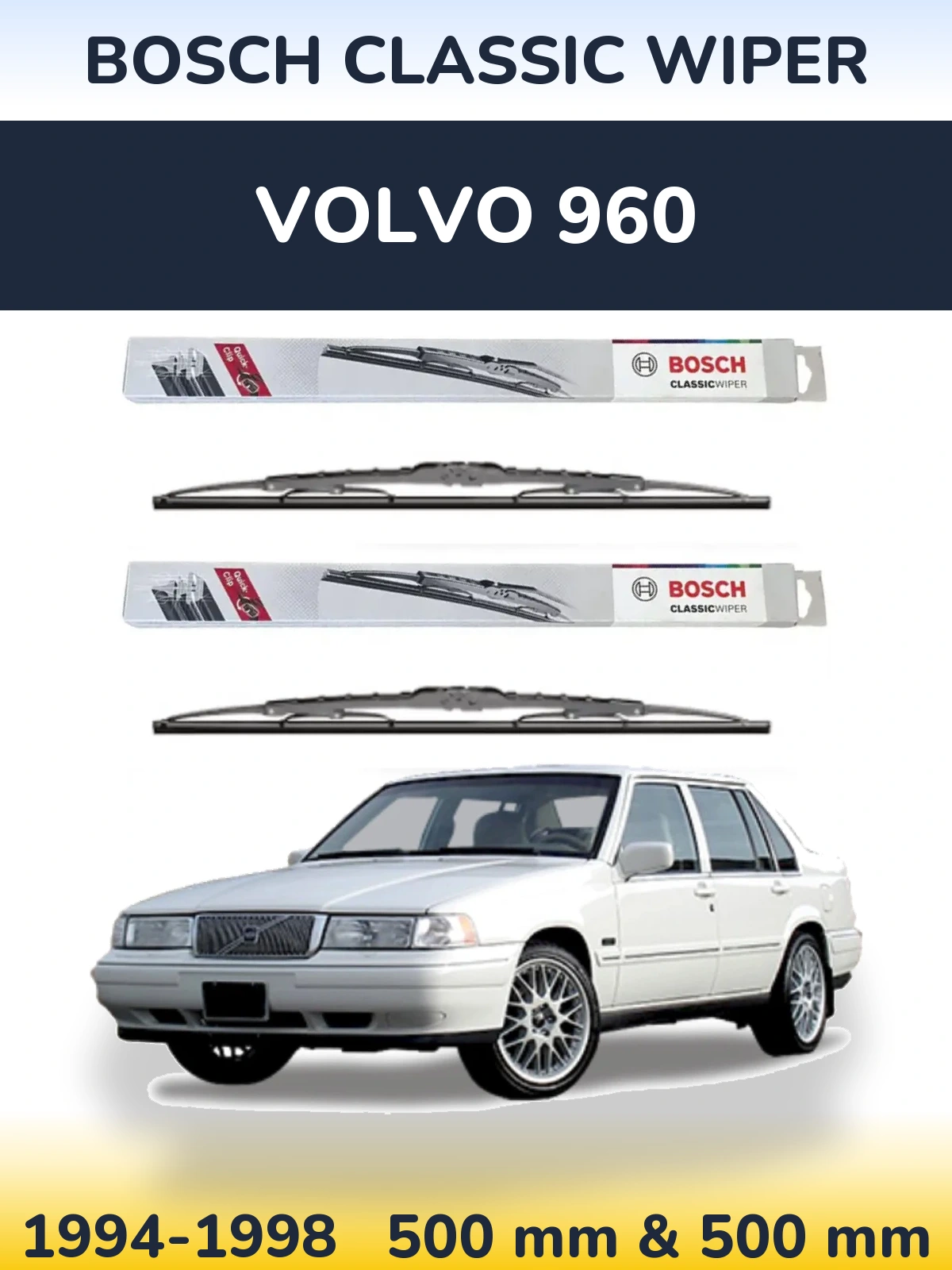 Front wiper blade set BOSCH Classic Wiper 500 & 500 mm for Volvo 960 1994-1998