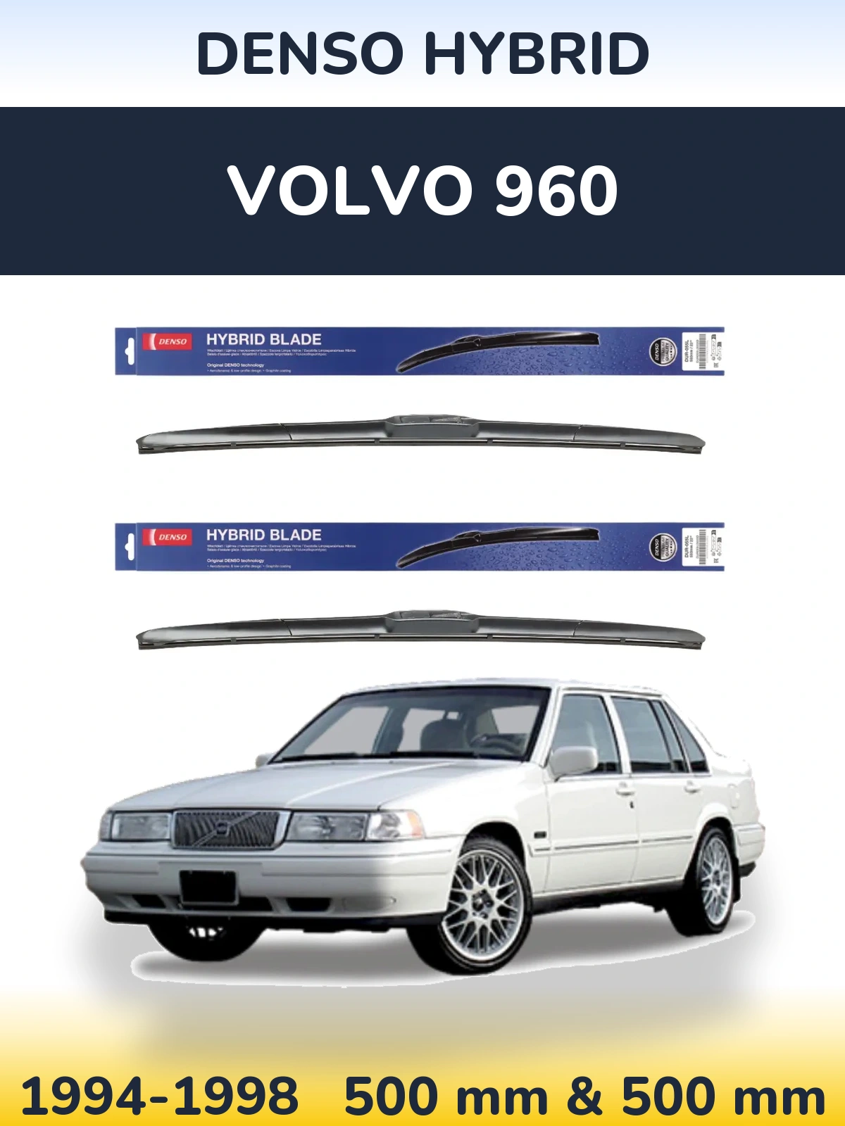 Комплект передніх щіток Denso Hybrid 500 & 500 мм для Volvo 960 1994-1998