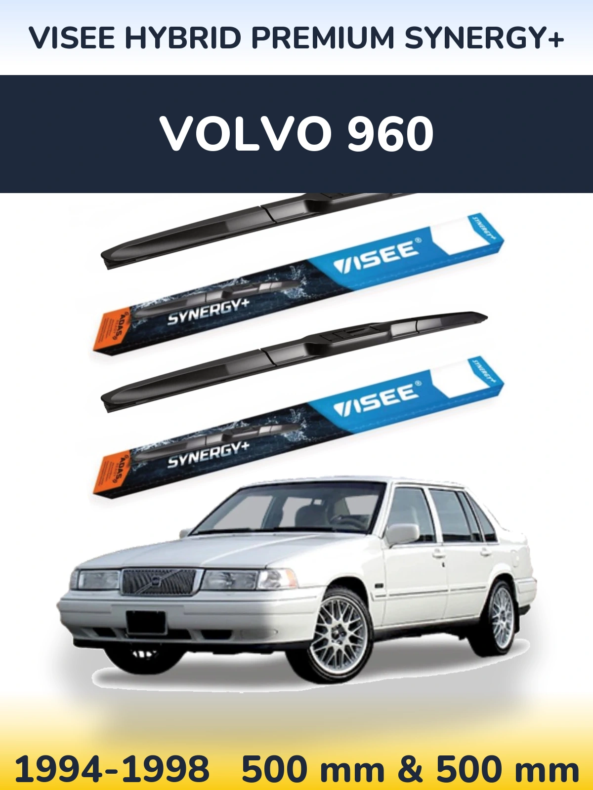 Komplet przednich wycieraczek VISEE HYBRID PREMIUM SYNERGY+ 500 & 500 mm do Volvo 960 1994-1998